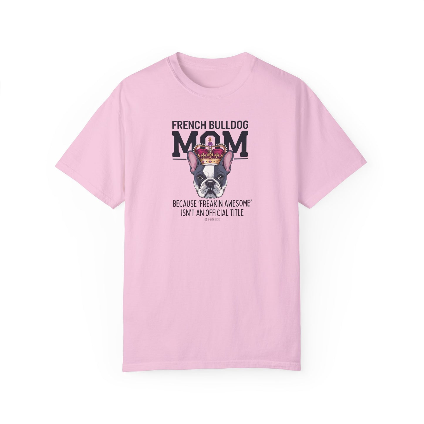French Bulldog Lover Unisex Garment-Dyed T-shirt, Dog Parent Tee, Cute Bulldog Shirt, Pet Lover Top, Animal Graphic Tee