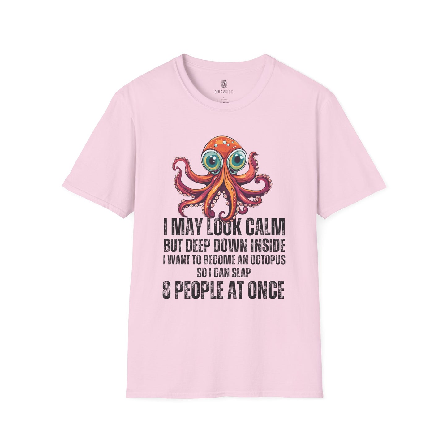 Octopus Funny Unisex Softstyle T-Shirt, Crazy Humor Tee, Stand Out Shirt, Quirky Octopus Top, Hilarious Graphic Tee - Quirkside Creations