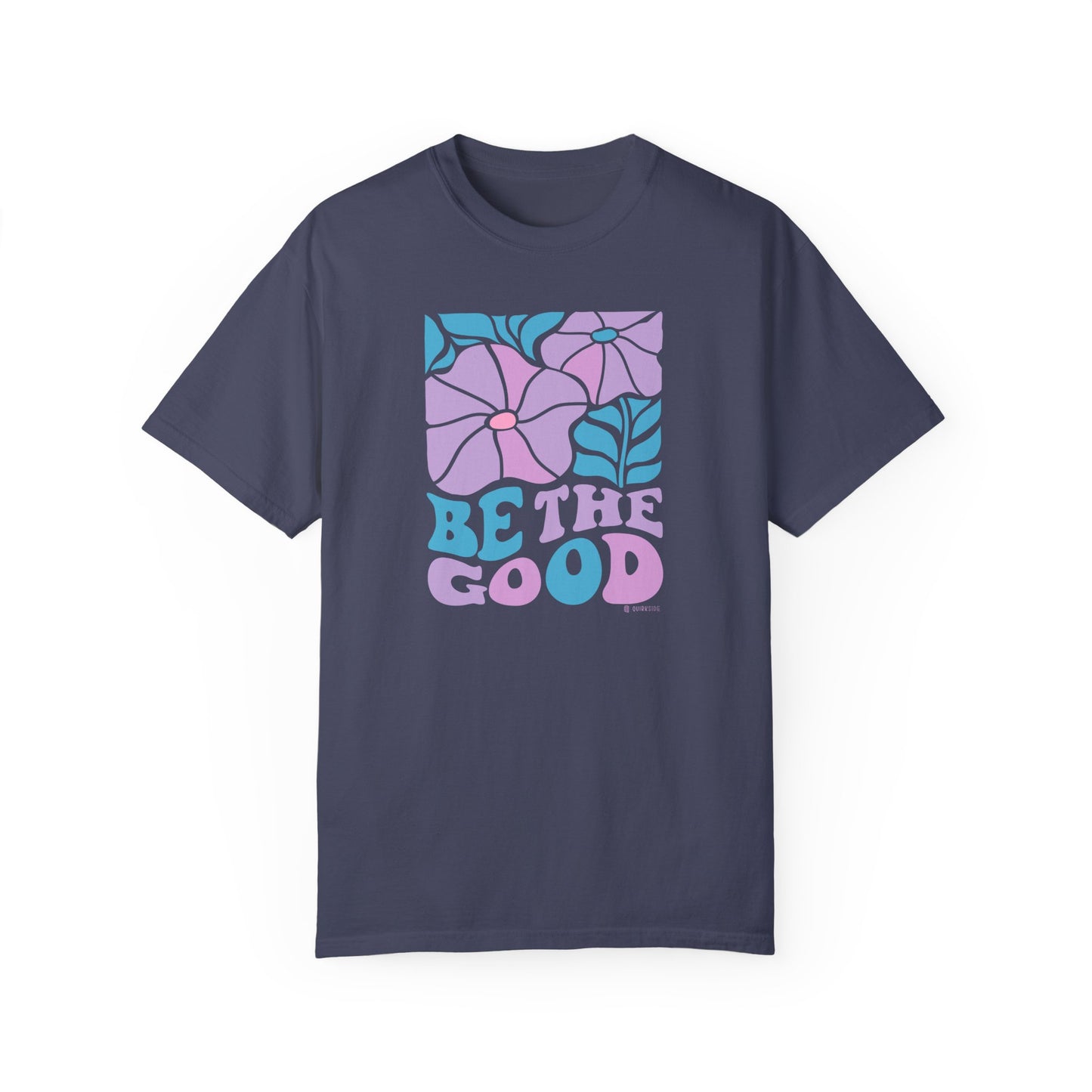 Mental Health Awareness T-shirt, Be the Good, Positive Vibes Tee, Unisex Shirt, Inspirational Clothing