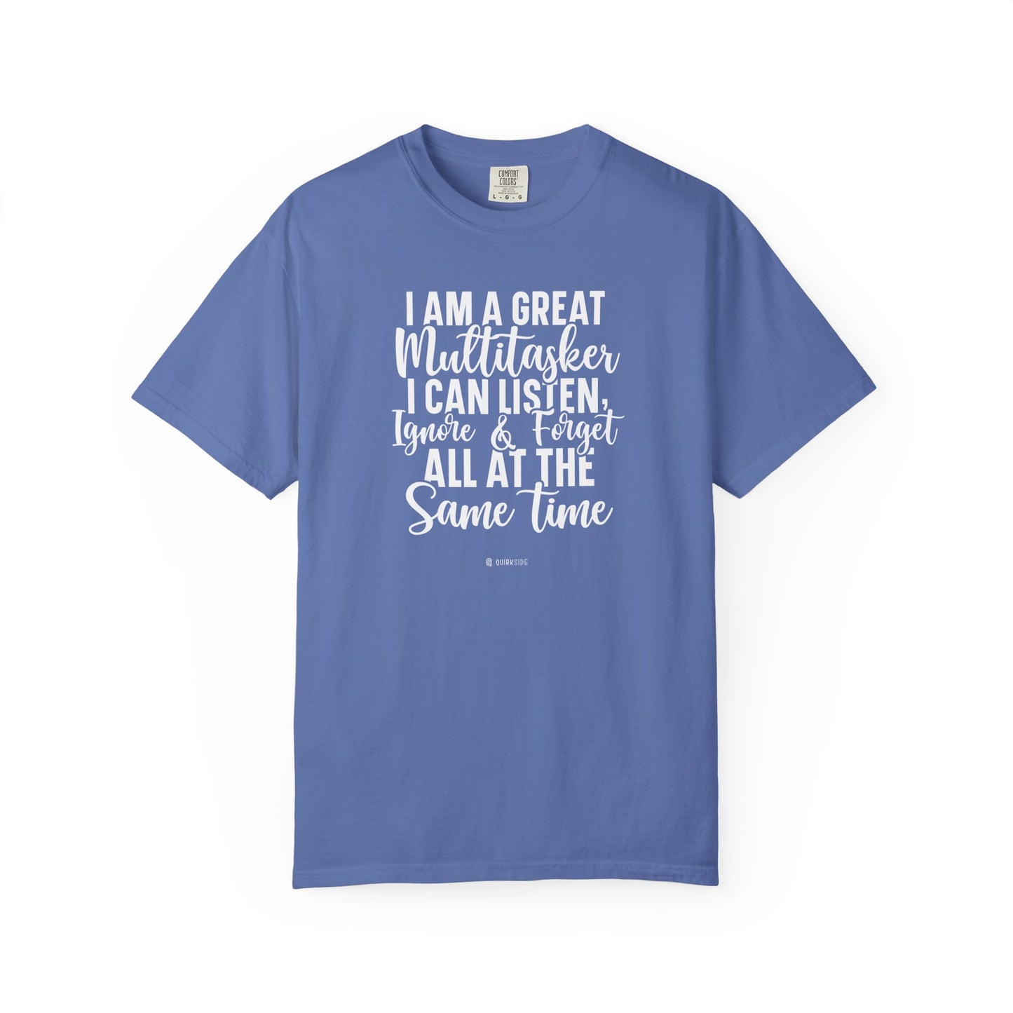 Multitasking Funny Unisex Garment-Dyed T-shirt, Sarcastic Tee, Humorous Shirt, Novelty Top, Joke Tee, Casual Apparel