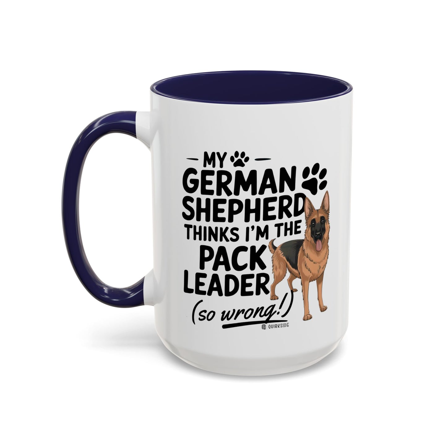Funny German Shepherd Coffee Mug, Dog Lover Gift, Pet Owner Mug, Pack Leader Humor, 11oz, 15oz