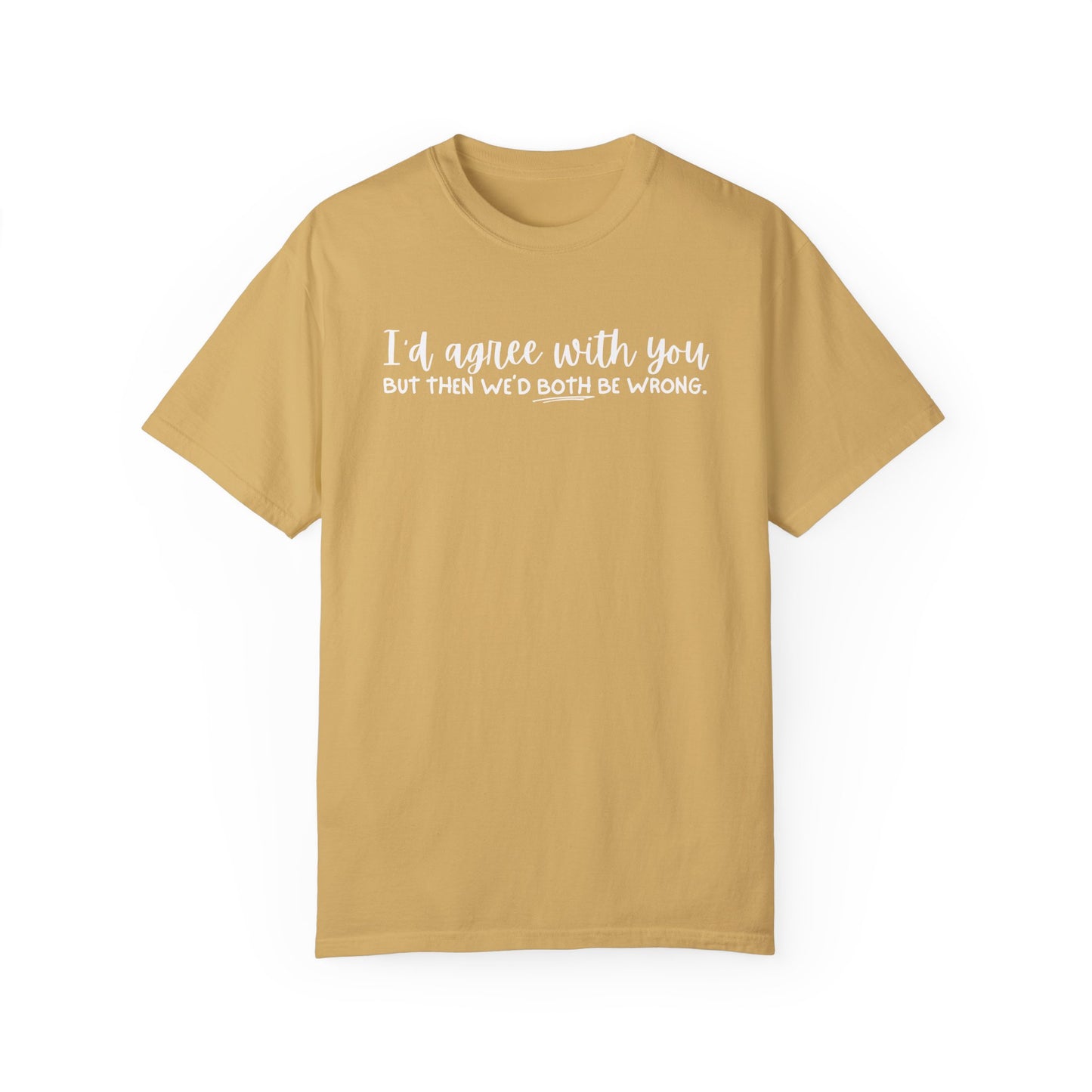 Funny Winning Argument Unisex T-shirt, Tee, Shirt, Apparel, Gift for Sarcastic Friend - Quirkside Creations