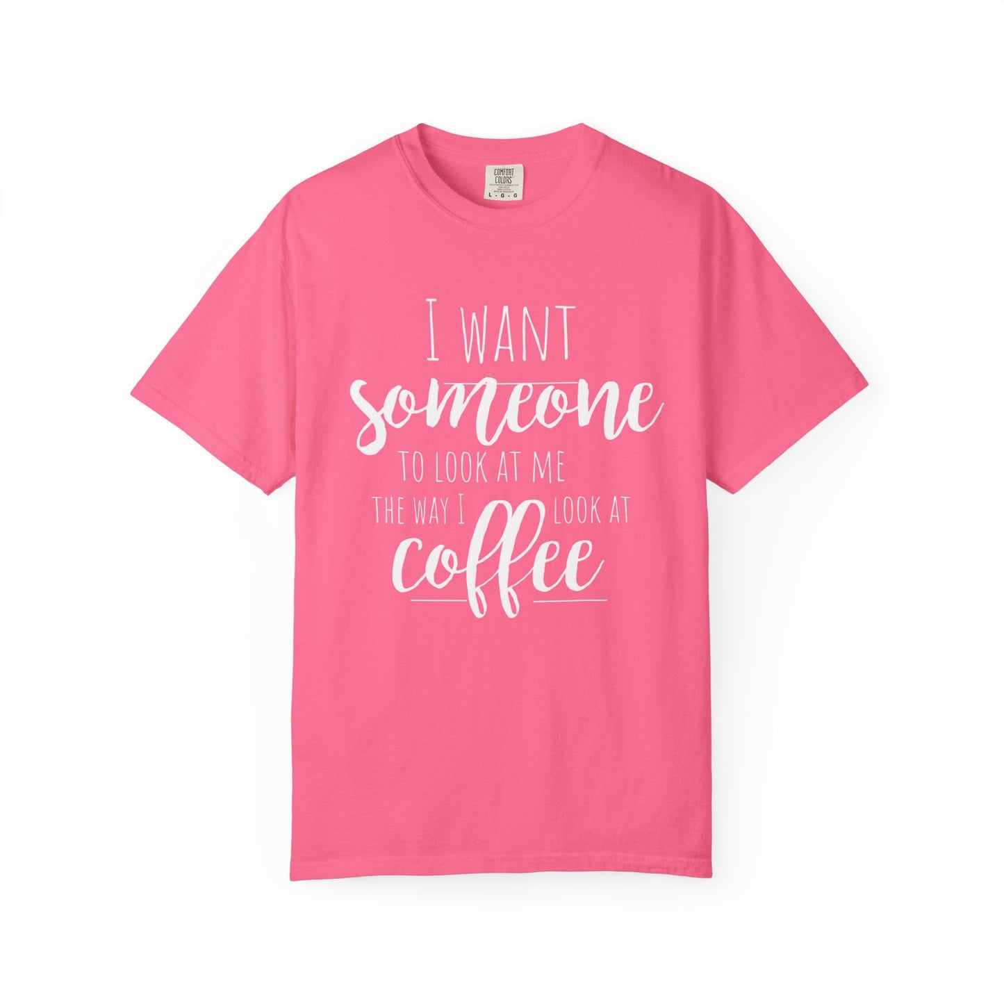 Romantic Coffee Unisex Garment-Dyed T-shirt, Coffee Lover Tee, Spouse Gift,