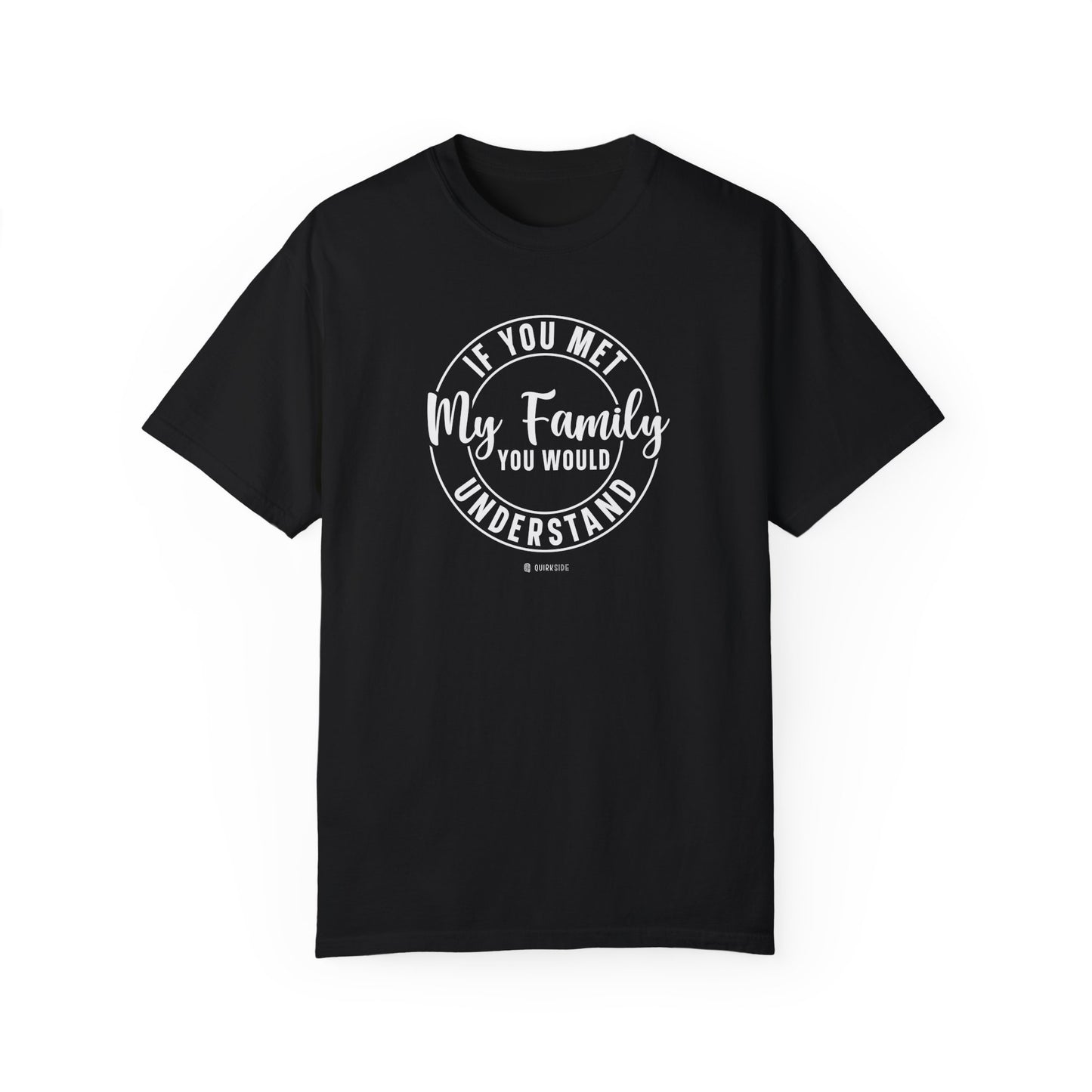 Funny Family Traits Unisex T-shirt, Humorous Cotton Tee, Gift for Him or Her, Casual Top, Comical Graphic Shirt - Quirkside Creations