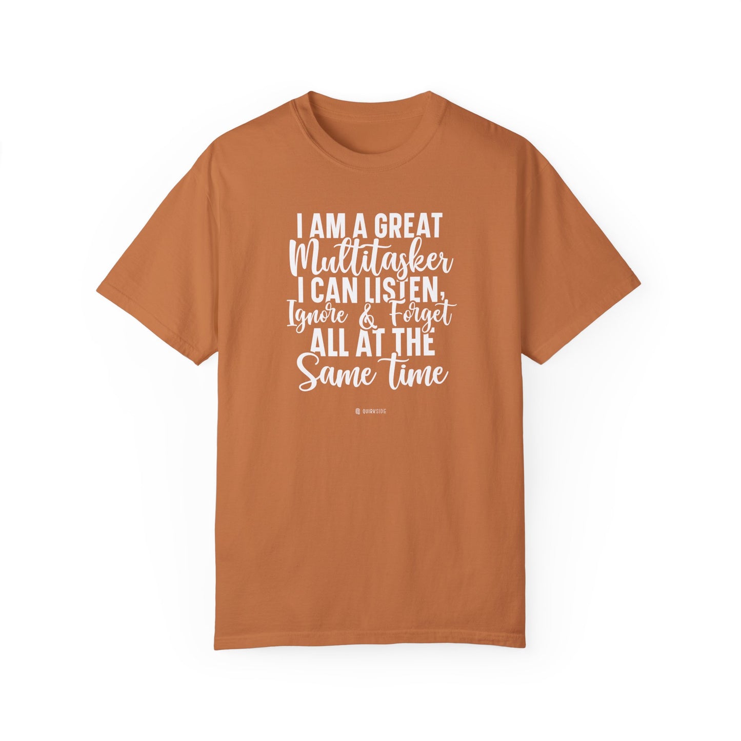 Multitasking Funny Unisex Garment-Dyed T-shirt, Sarcastic Tee, Humorous Shirt, Novelty Top, Joke Tee, Casual Apparel - Quirkside Creations