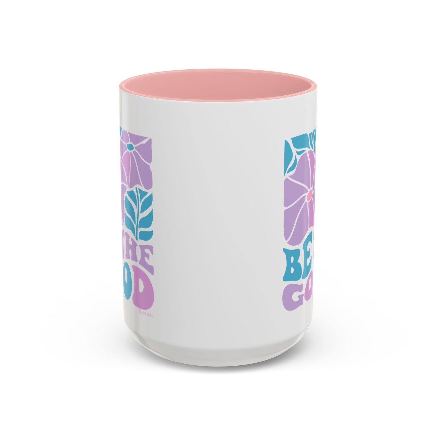 Accent Coffee Mug | 'Be the Good' Floral Design | Inspirational Mug, Gift for Her, Office Mug, Coffee Lover Gift, Home Decor