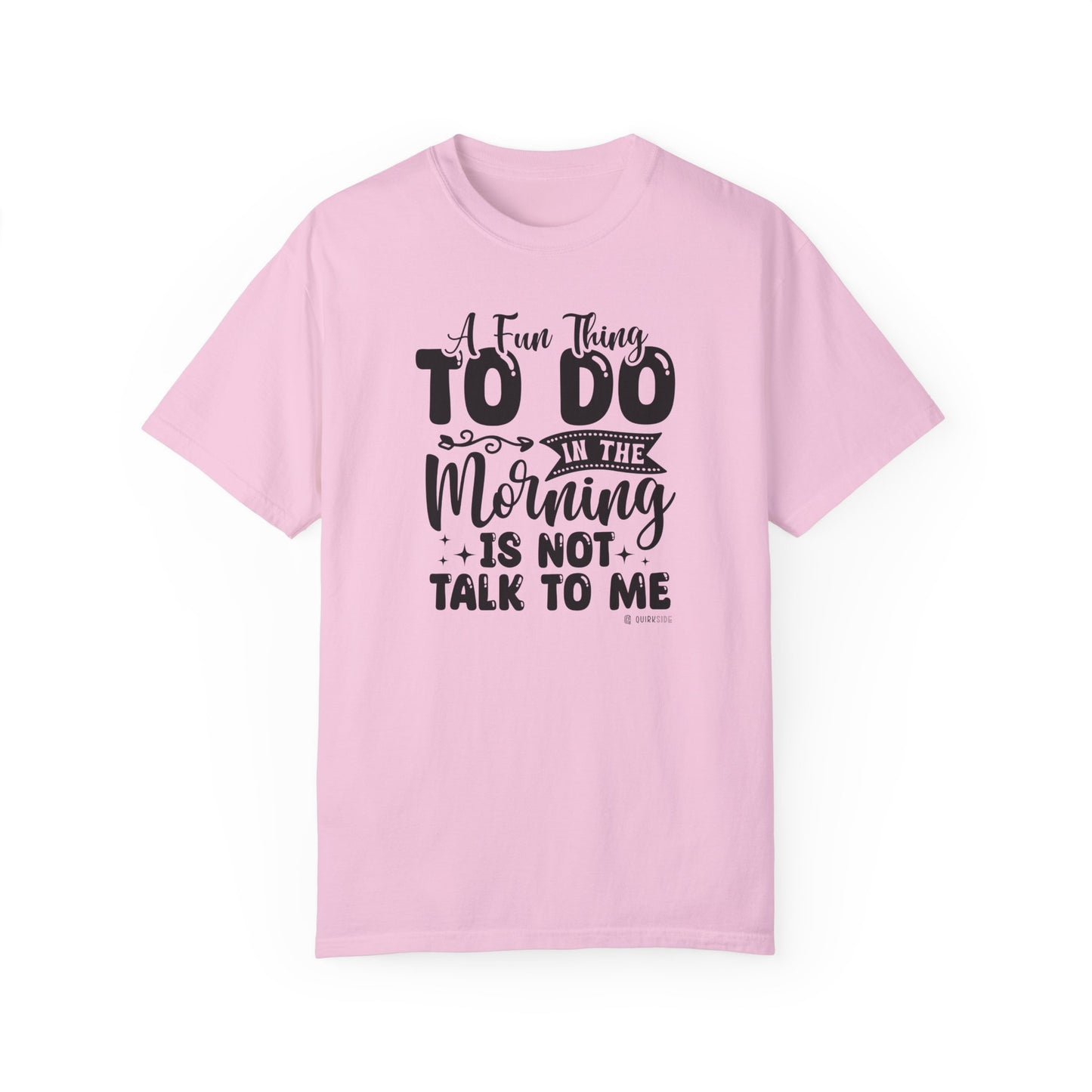 Funny Message Unisex T-shirt, Not a Morning Person Tee, Sleepyhead Shirt, Lazy Day Top, Sarcastic Graphic Tee - Quirkside Creations