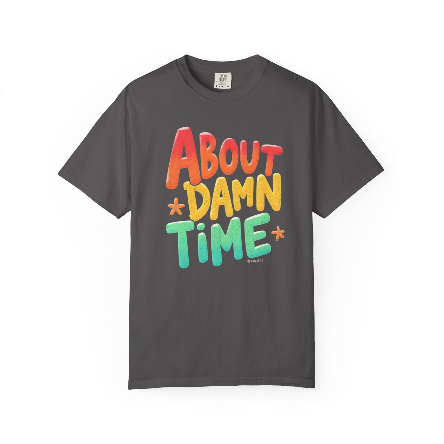 Funny Unisex T-Shirt - About Damn Time Tee for Millennials