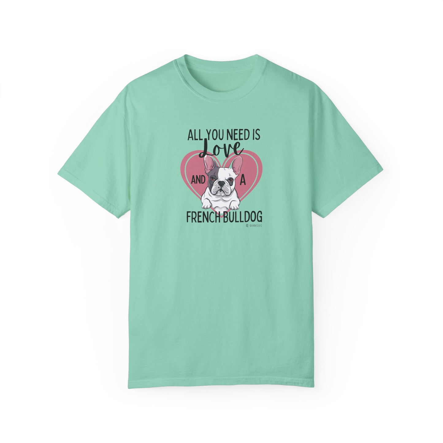French Bulldog Lover Unisex Garment-Dyed T-shirt, Dog Parent Tee, Cute Bulldog Shirt, Pet Lover Top, Animal Graphic Tee