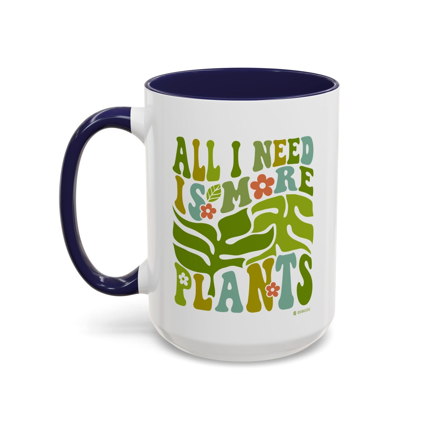 Botanical Coffee Mug - All I Need is More Plants, Plant Lover Gift, Home Decor, Gardening Mug, Eco-Friendly Coffee Cup