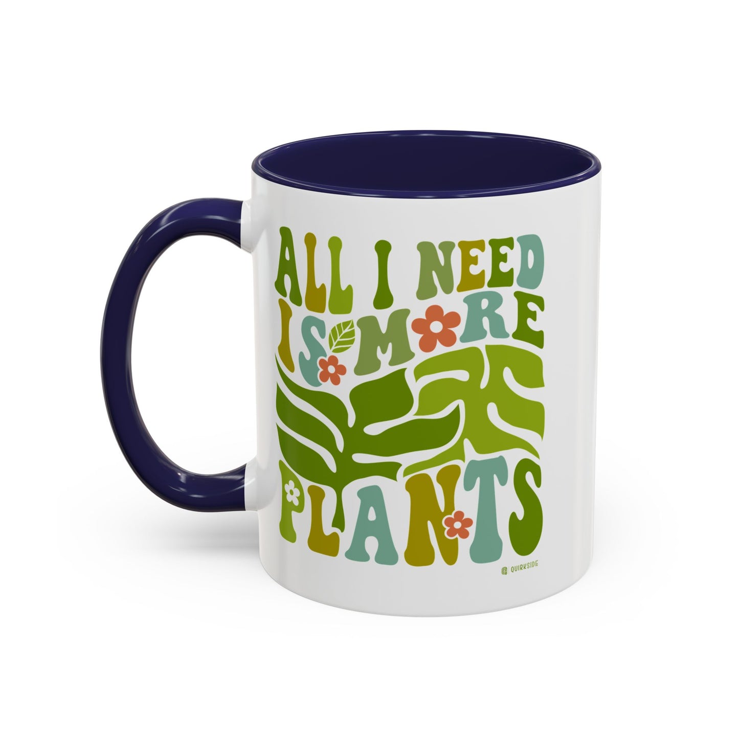 Botanical Coffee Mug - All I Need is More Plants, Plant Lover Gift, Home Decor, Gardening Mug, Eco-Friendly Coffee Cup