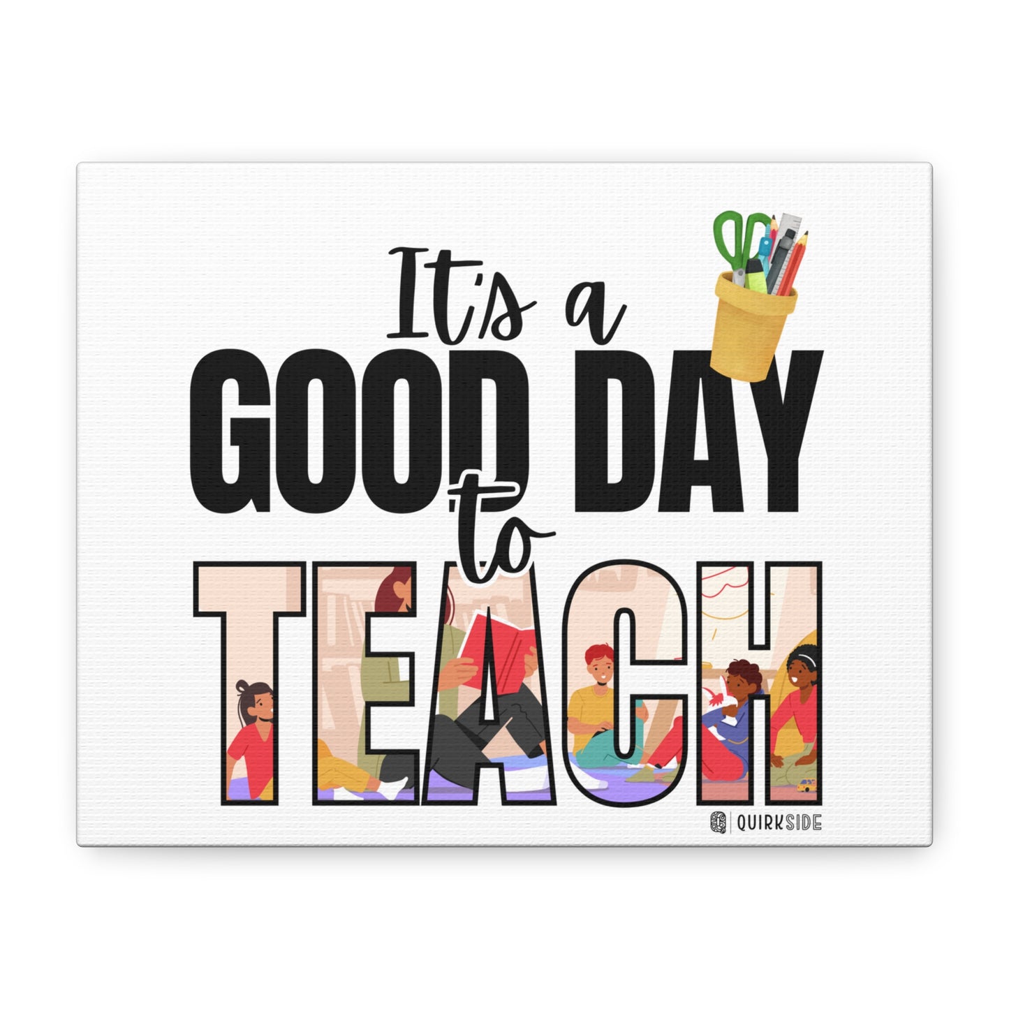 Good Day to Teach Wall Art, Teacher Gift, Classroom Decor, Inspirational Quote Canvas, Motivational Artwork