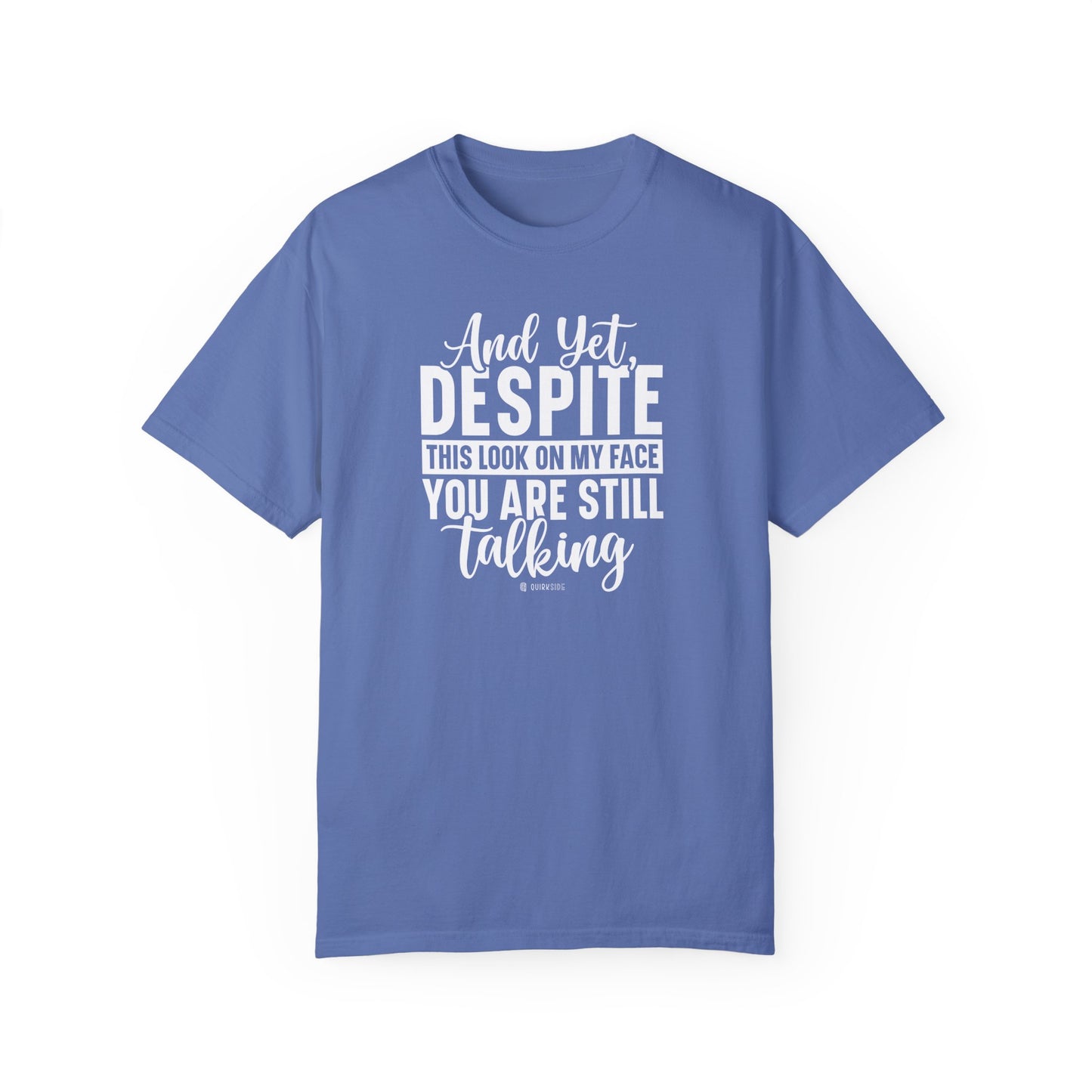 Funny Unisex Garment-Dyed T-shirt, Sarcastic Tee, Conversation Stopper Shirt, Humorous Adult Joke Top, Novelty Graphic Tee - Quirkside Creations