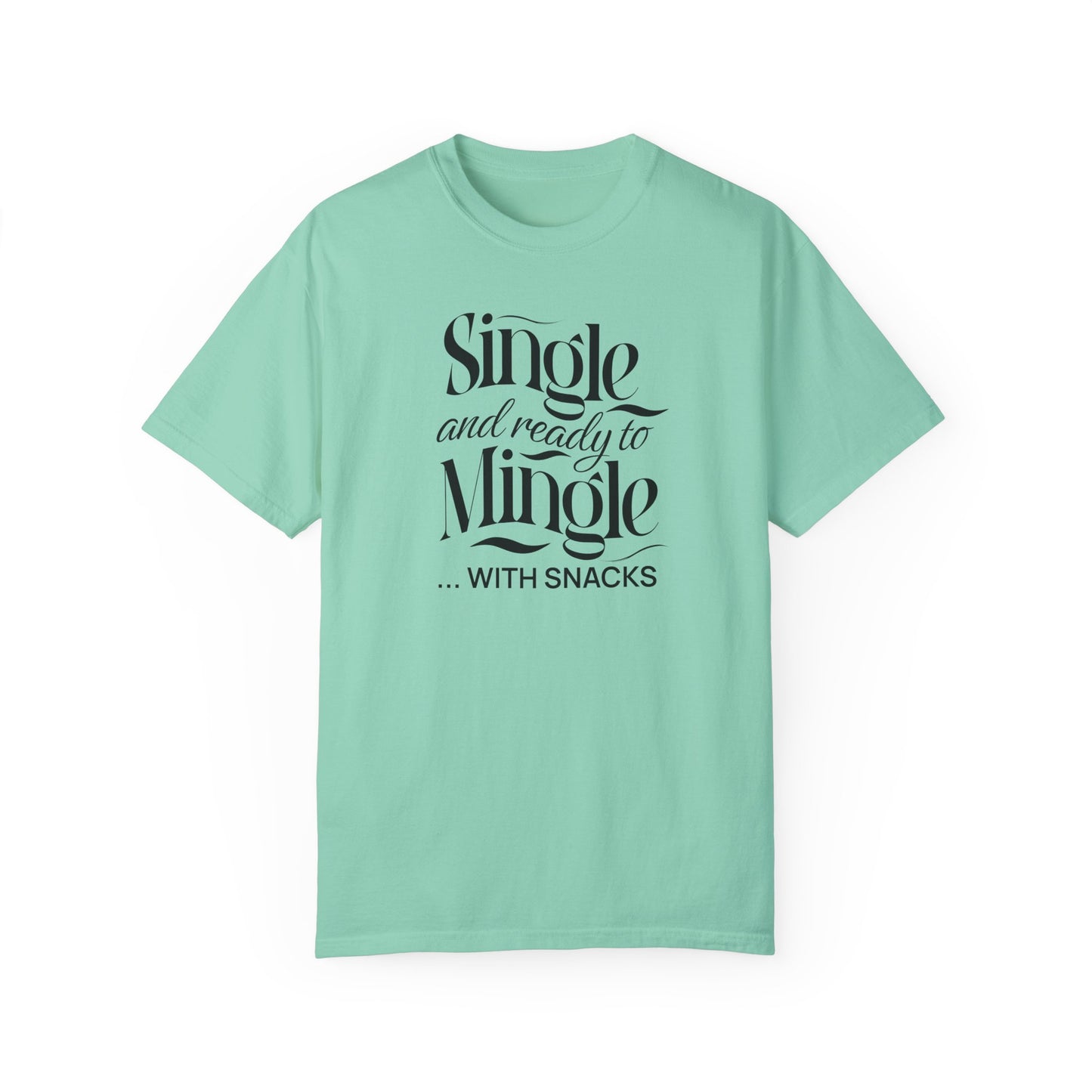 Funny Snack Lover Unisex Garment-Dyed T-shirt, Tee, Shirt, Foodie Gift, Humorous Relationship Graphic Top