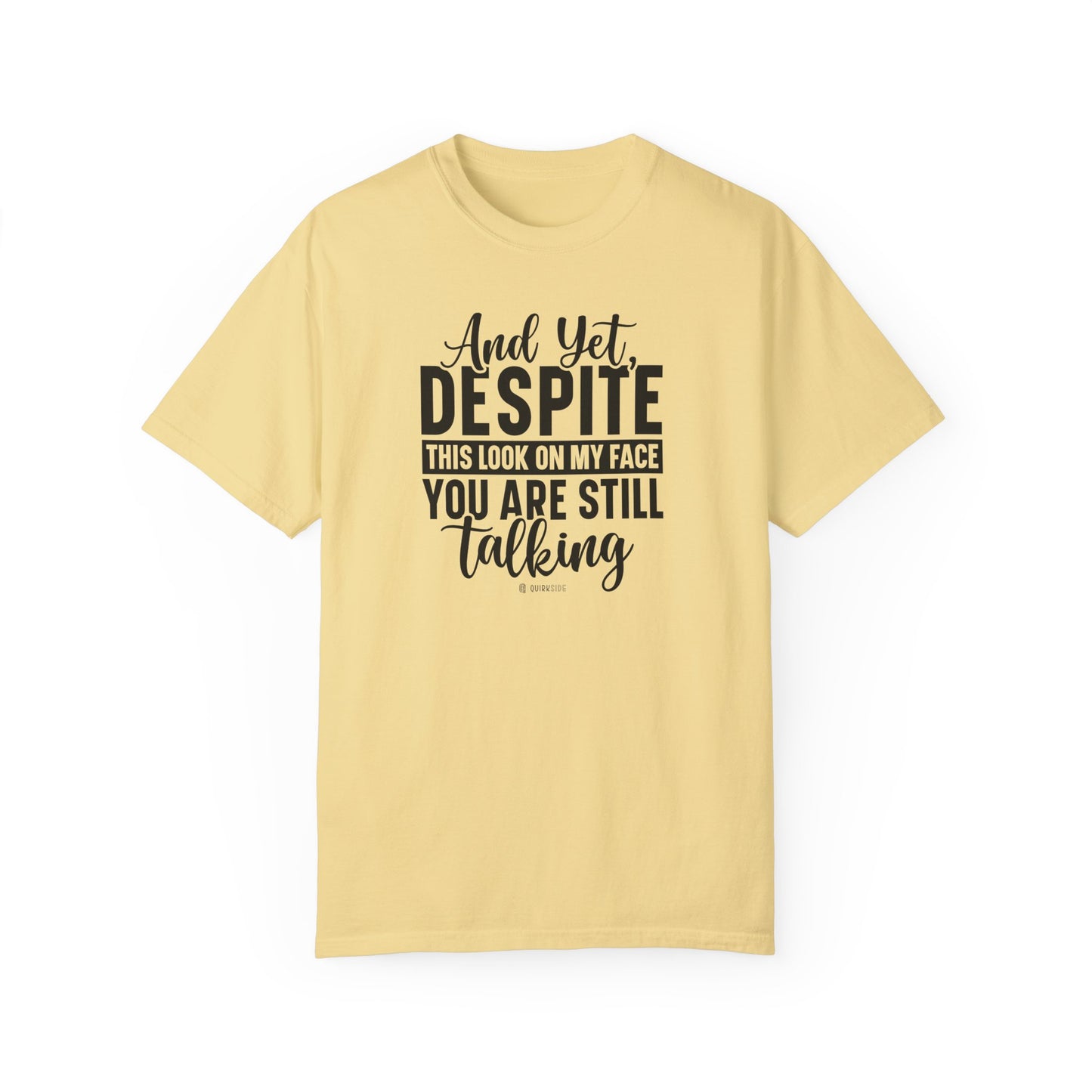 Funny Unisex Garment-Dyed T-shirt, Sarcastic Tee, Conversation Stopper Shirt, Humorous Adult Joke Top, Novelty Graphic Tee - Quirkside Creations