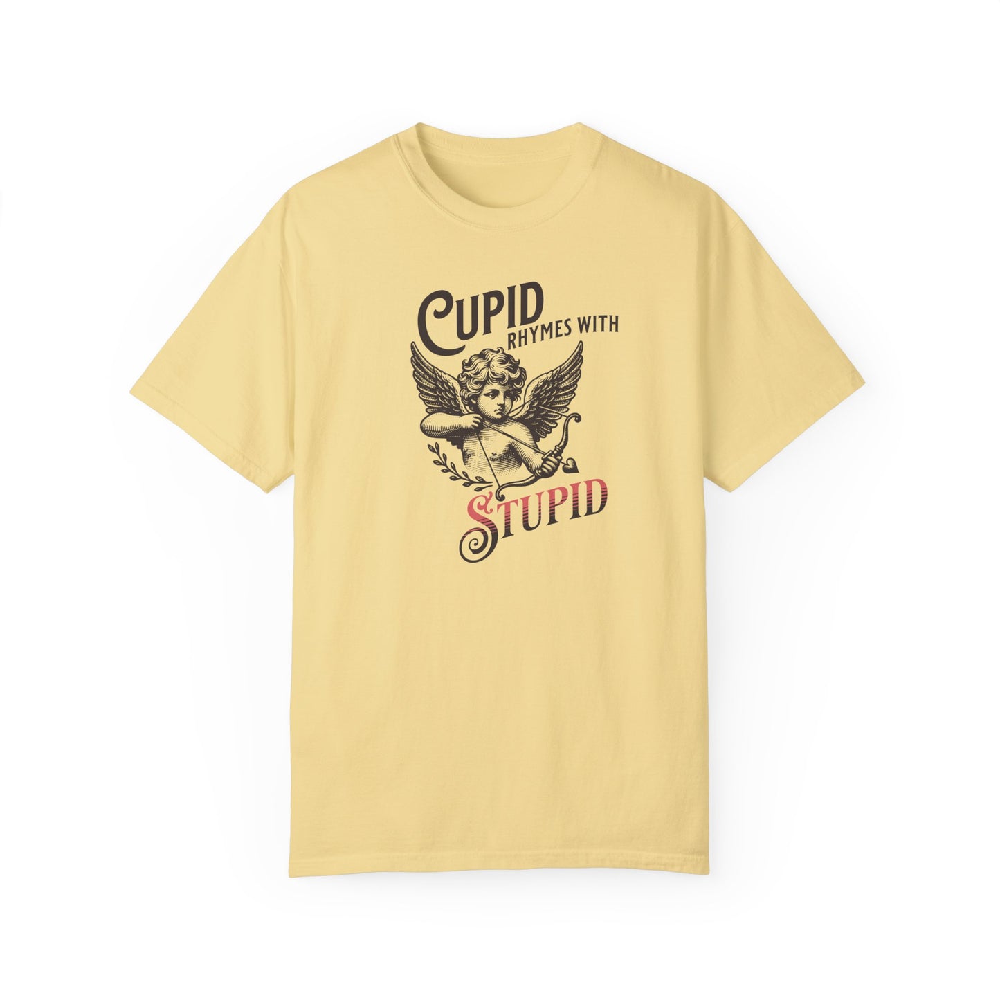 Sarcastic Cupid Stupid T-shirt, Funny Rhyming Quote, Unisex Tee, Romantic Emotions, Gift for Him/Her