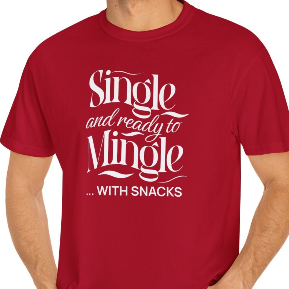 Funny Snack Lover Unisex Garment-Dyed T-shirt, Tee, Shirt, Foodie Gift, Humorous Relationship Graphic Top