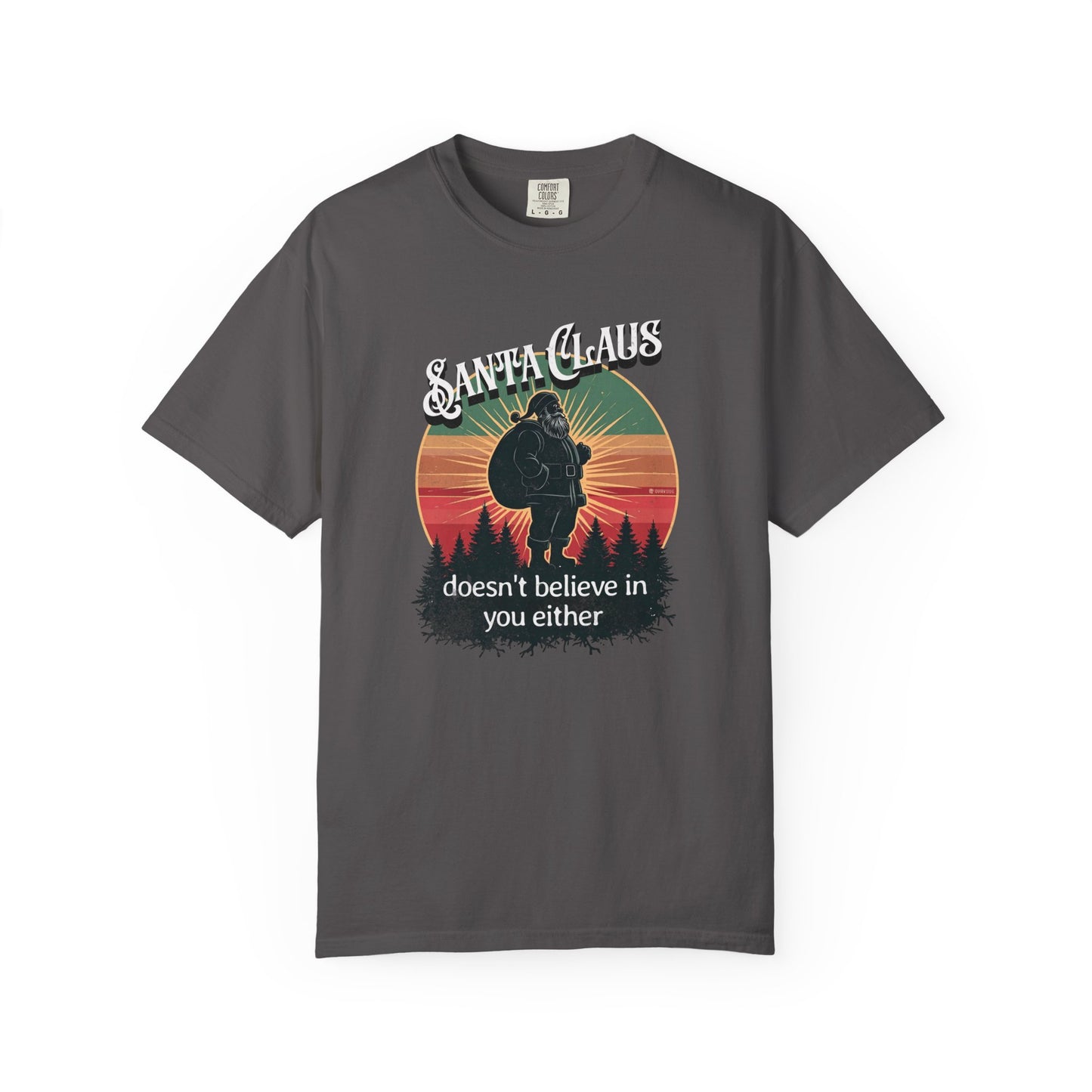 Funny Santa Claus Unisex T-shirt, Christmas Tee, Holiday Humor Shirt, Sarcastic Xmas Top, Gift for Non-Believers
