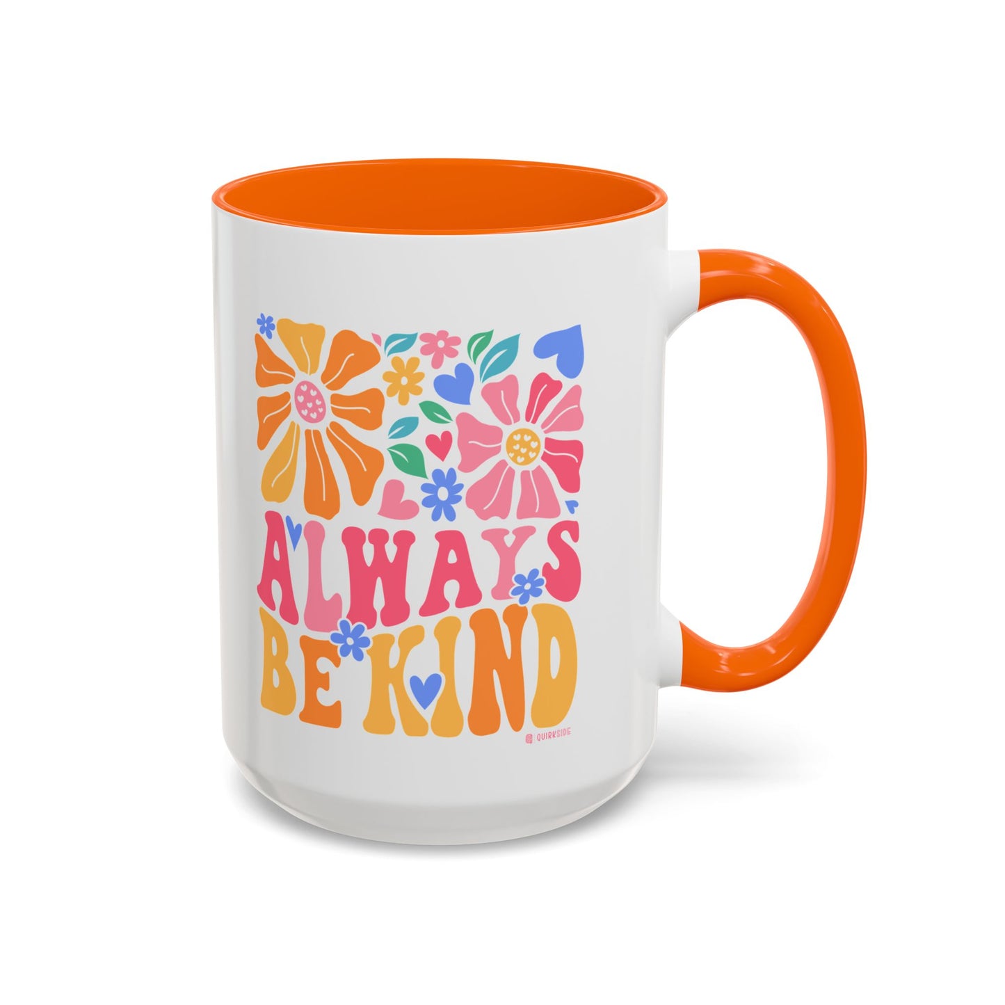 Always Be Kind Floral Accent Coffee Mug, Inspirational Cup for Friends, Gift for Birthday, Encouragement, Home Decor, Self-Care