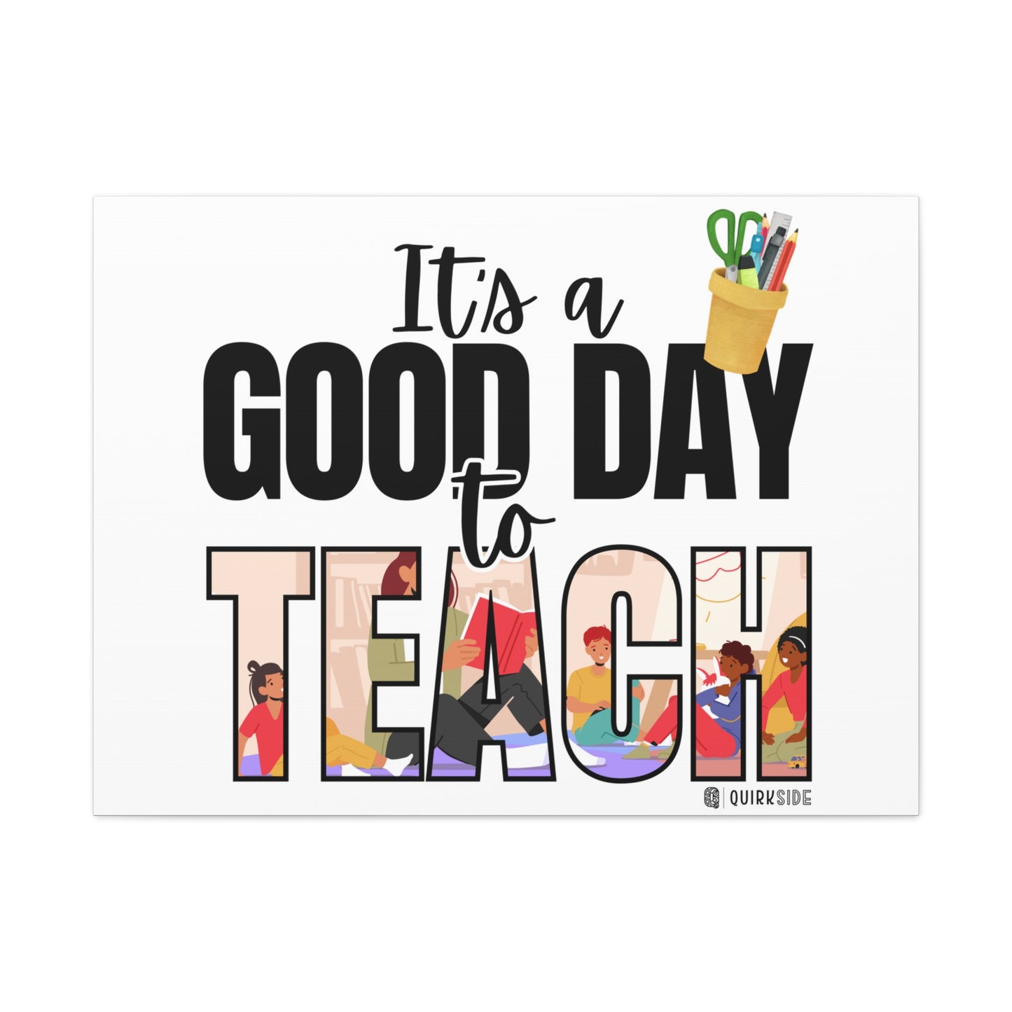 Good Day to Teach Wall Art, Teacher Gift, Classroom Decor, Inspirational Quote Canvas, Motivational Artwork