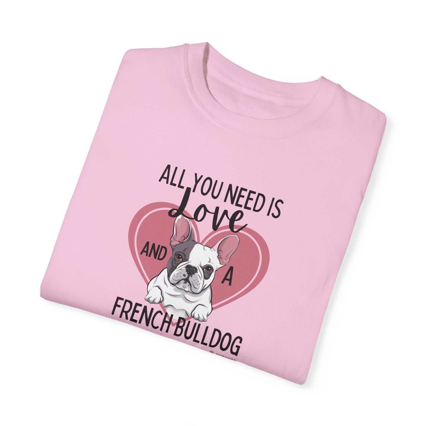 French Bulldog Lover Unisex Garment-Dyed T-shirt, Dog Parent Tee, Cute Bulldog Shirt, Pet Lover Top, Animal Graphic Tee