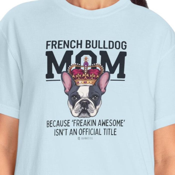 French Bulldog Lover Unisex Garment-Dyed T-shirt, Dog Parent Tee, Cute Bulldog Shirt, Pet Lover Top, Animal Graphic Tee