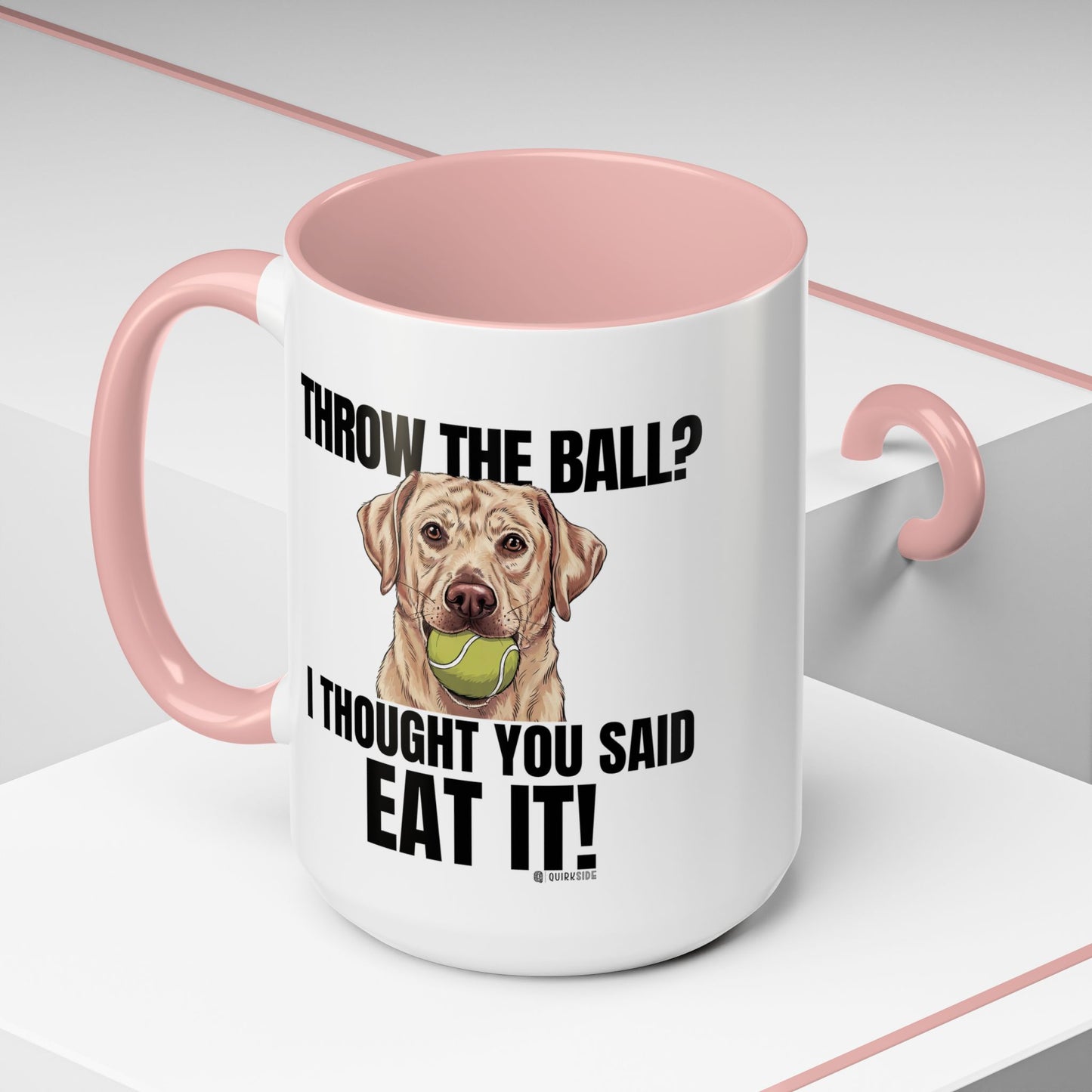 Funny Dog Lover Mug - Throw Ball Eat It, Pet Owner Gift, Coffee Mug, Cute Dog Art, Animal Lover Humor