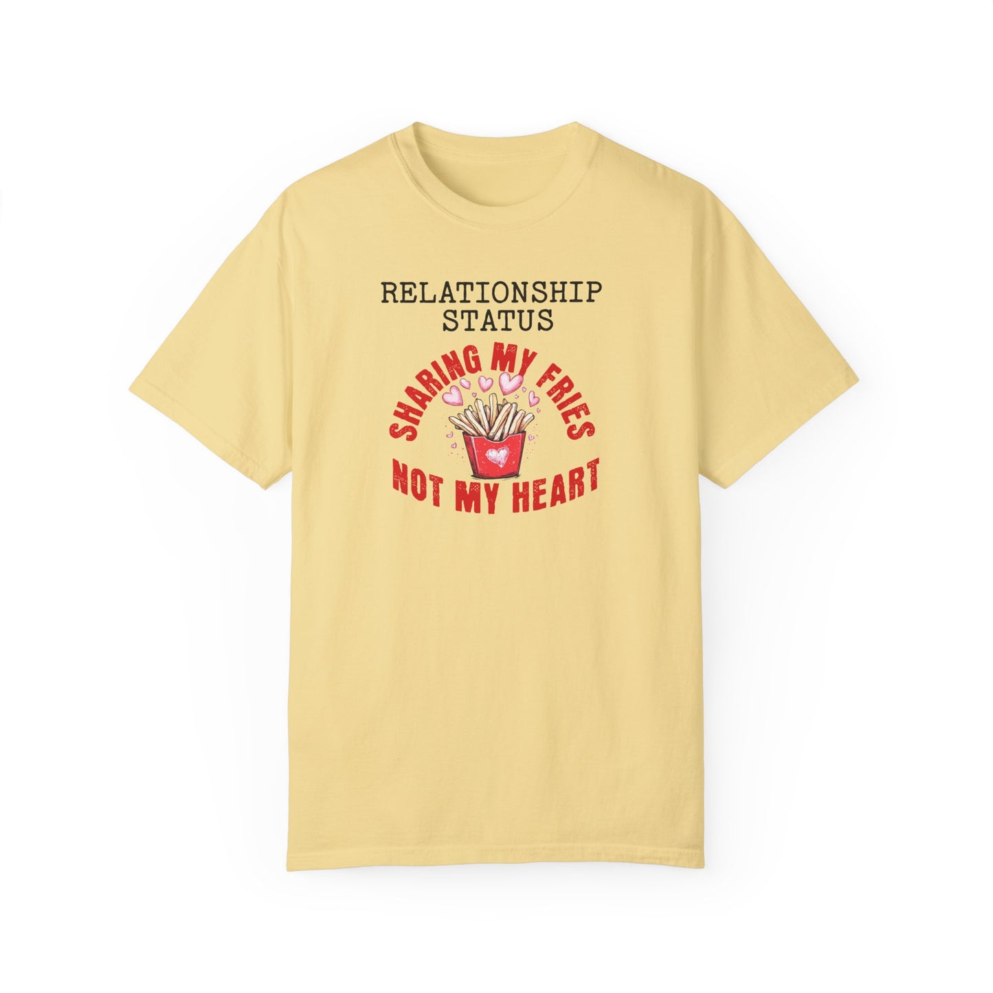 Sassy Valentines Tee, Funny Sarcastic Shirt, Powerful Women, Be My Valentine Unisex Garment-Dyed T-shirt, Gift for Him or Her, Valentines