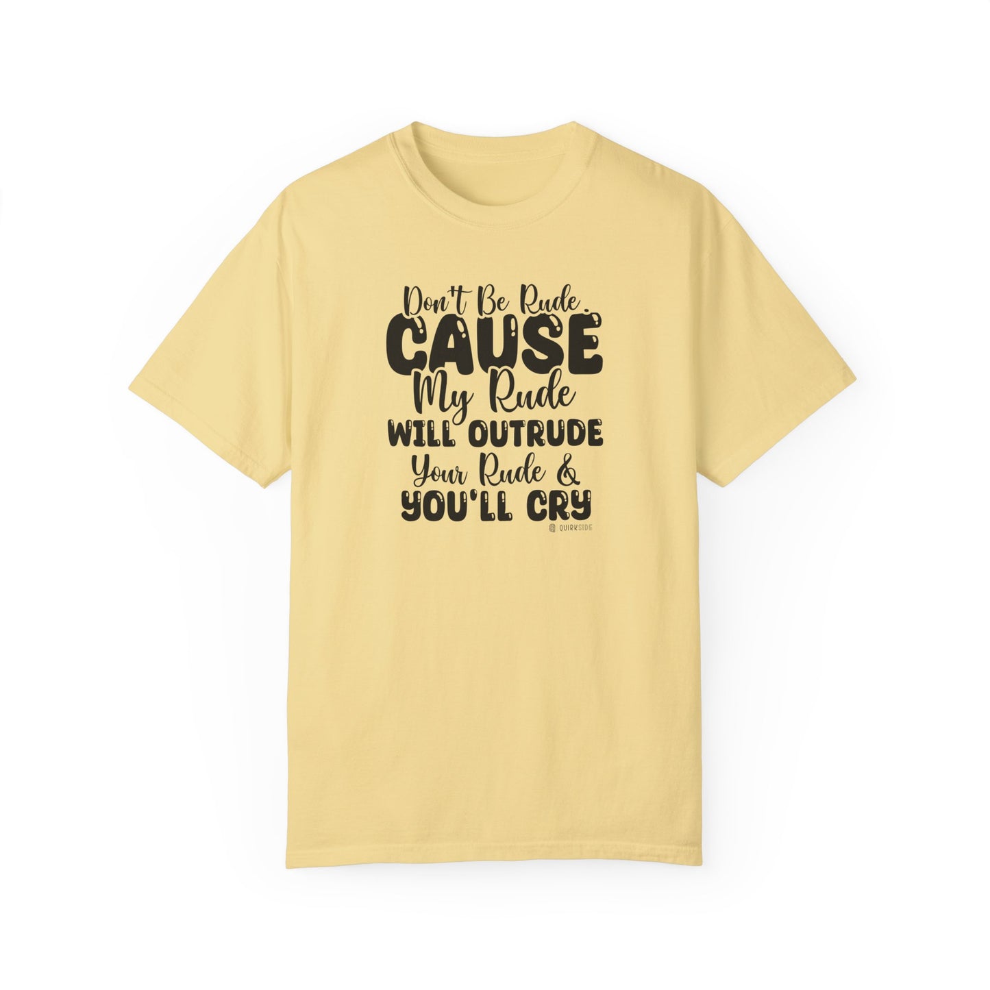 Funny Warning Unisex T-shirt, Do Not Be Rude Tee, Humorous Graphic Shirt, Sarcastic Top, Novelty Gift for Men and Women - Quirkside Creations
