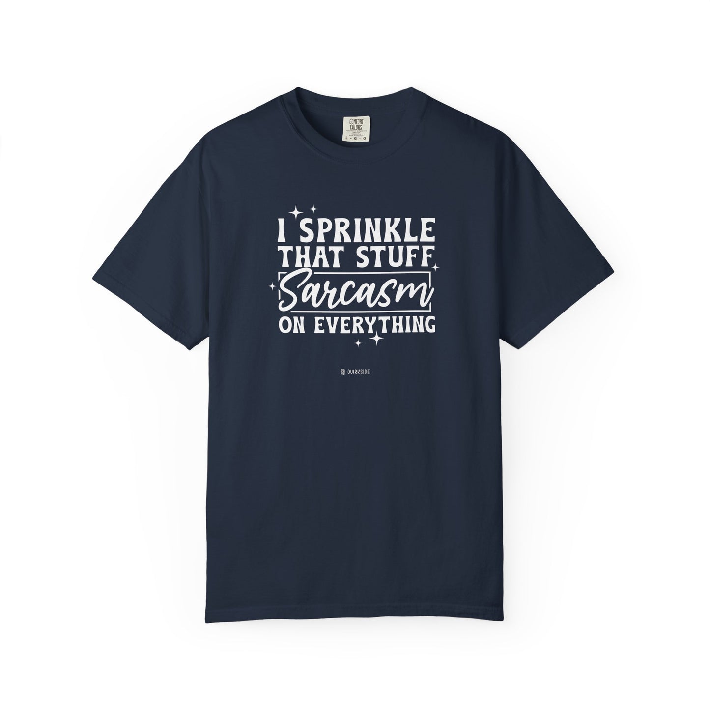 Funny Sarcasm T-shirt, Funny Tee, Humorous Shirt, Sassy Top, Unisex Sarcasm Apparel for Men and Women