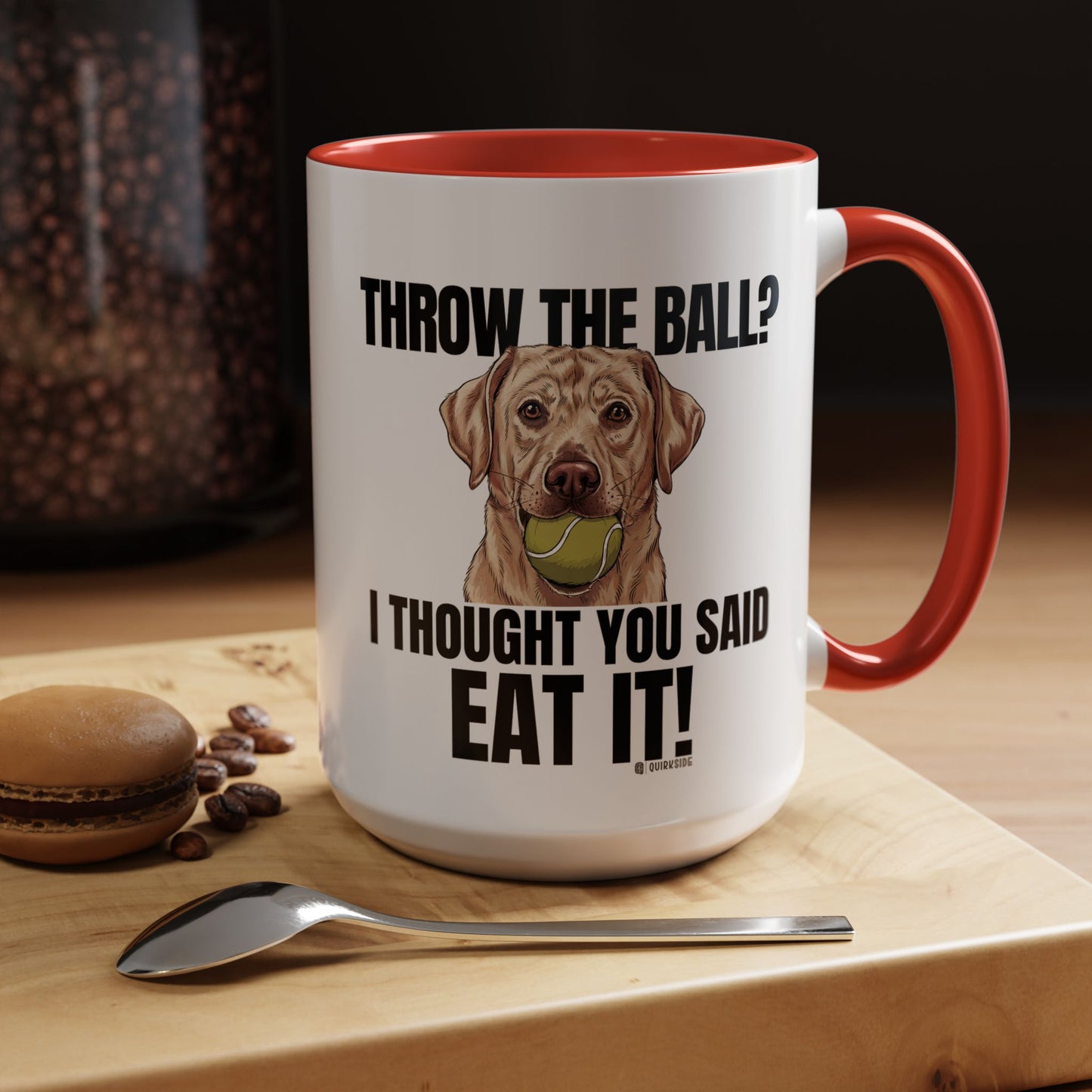 Funny Dog Lover Mug - Throw Ball Eat It, Pet Owner Gift, Coffee Mug, Cute Dog Art, Animal Lover Humor