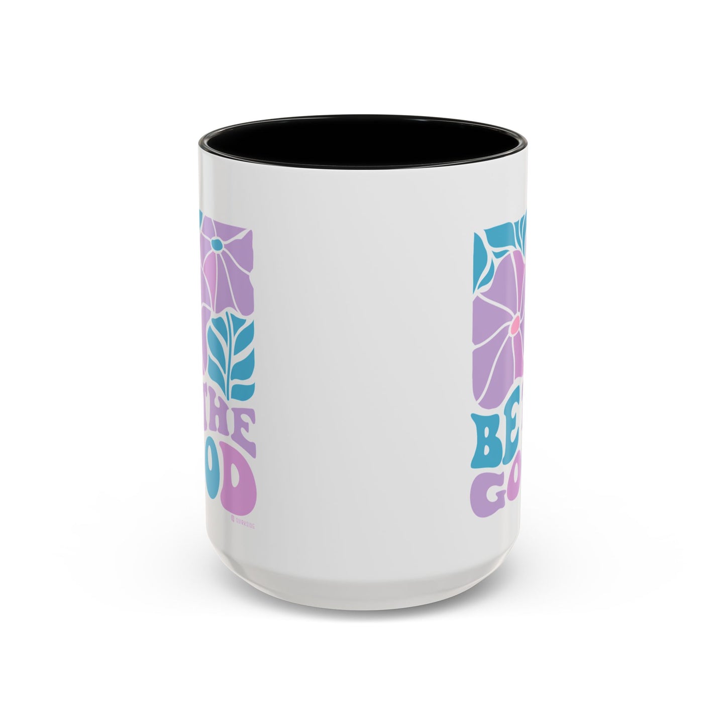 Accent Coffee Mug | 'Be the Good' Floral Design | Inspirational Mug, Gift for Her, Office Mug, Coffee Lover Gift, Home Decor