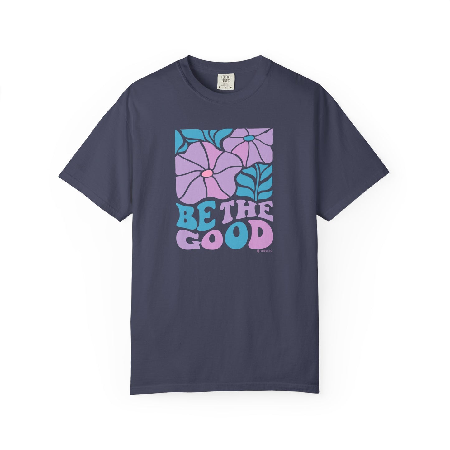 Mental Health Awareness T-shirt, Be the Good, Positive Vibes Tee, Unisex Shirt, Inspirational Clothing