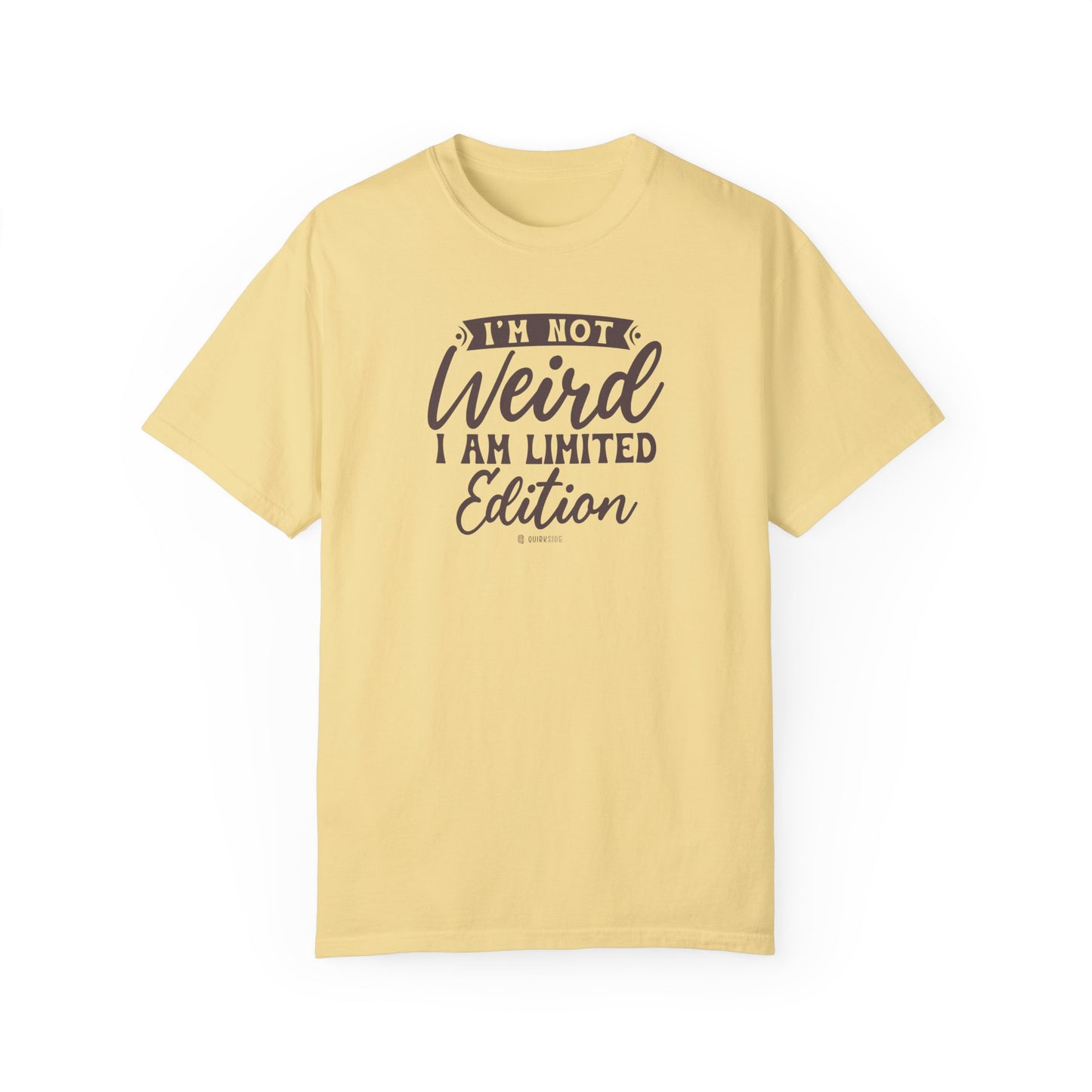 Limited Edition Unisex Garment-Dyed T-shirt, Bold Funny Statement Tee for Individuality, Unique Gift for Men Women, Vintage Tee, Custom - Quirkside Creations