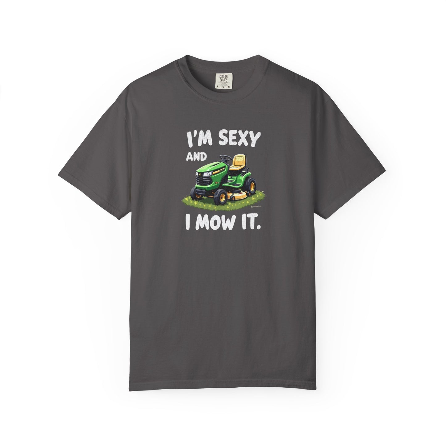 Funny Unisex T-shirt - Sexy and I 'Mow' it Tee