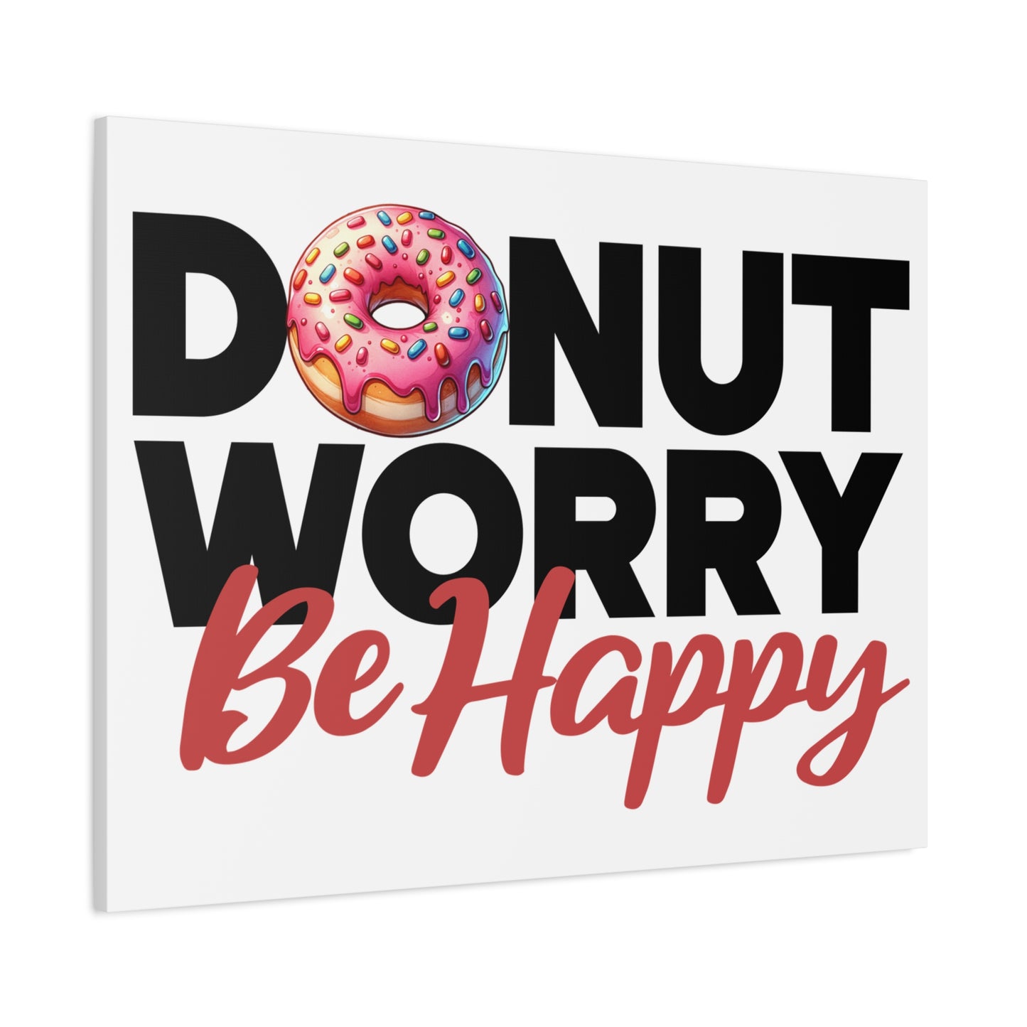 Donut Worry Be Happy Canvas Wall Art, Fun Home Decor, Gift for Foodies, Motivational Wall Art, Quirky Kitchen Decor
