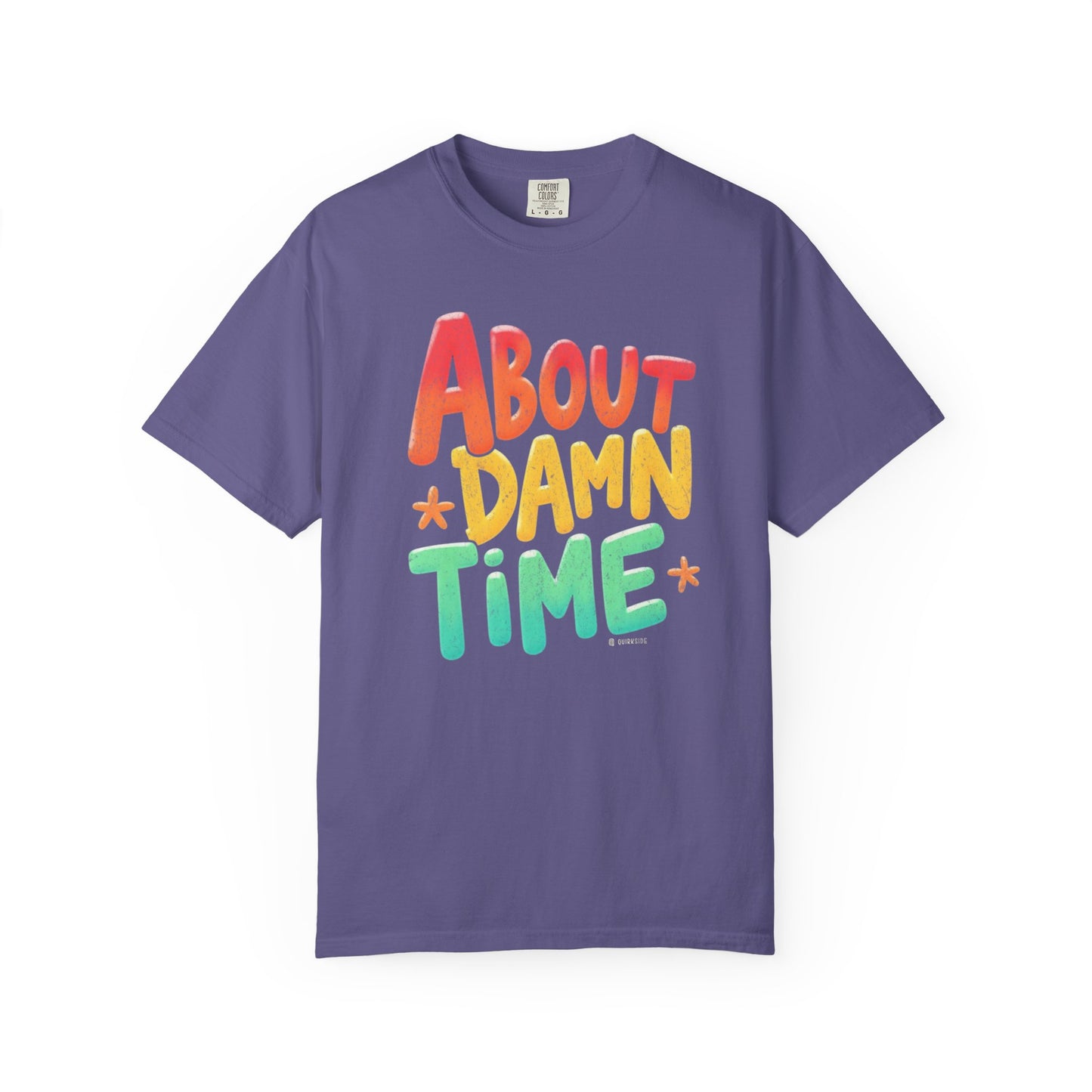 Funny Unisex T-Shirt - About Damn Time Tee for Millennials