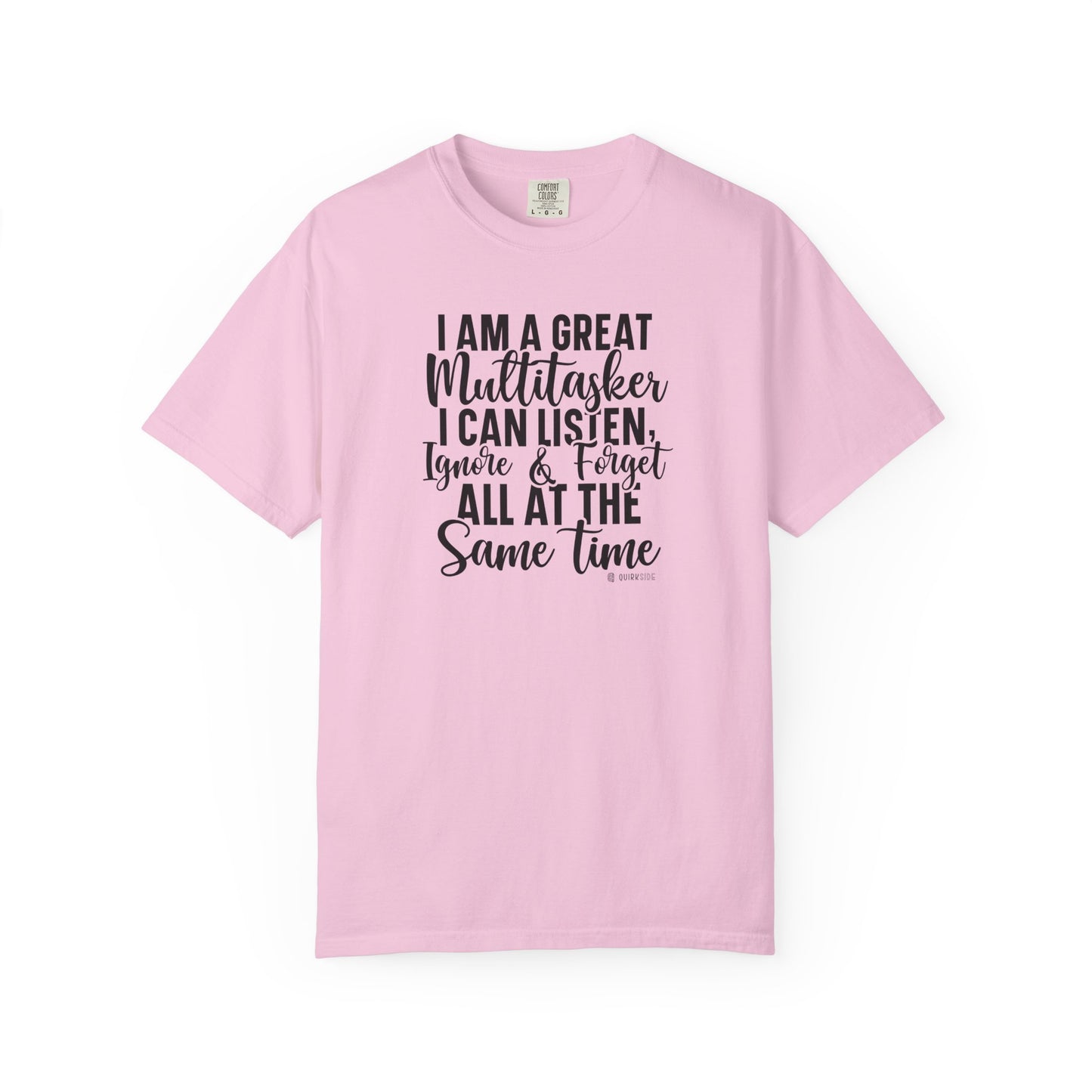 Multitasking Funny Unisex Garment-Dyed T-shirt, Sarcastic Tee, Humorous Shirt, Novelty Top, Joke Tee, Casual Apparel