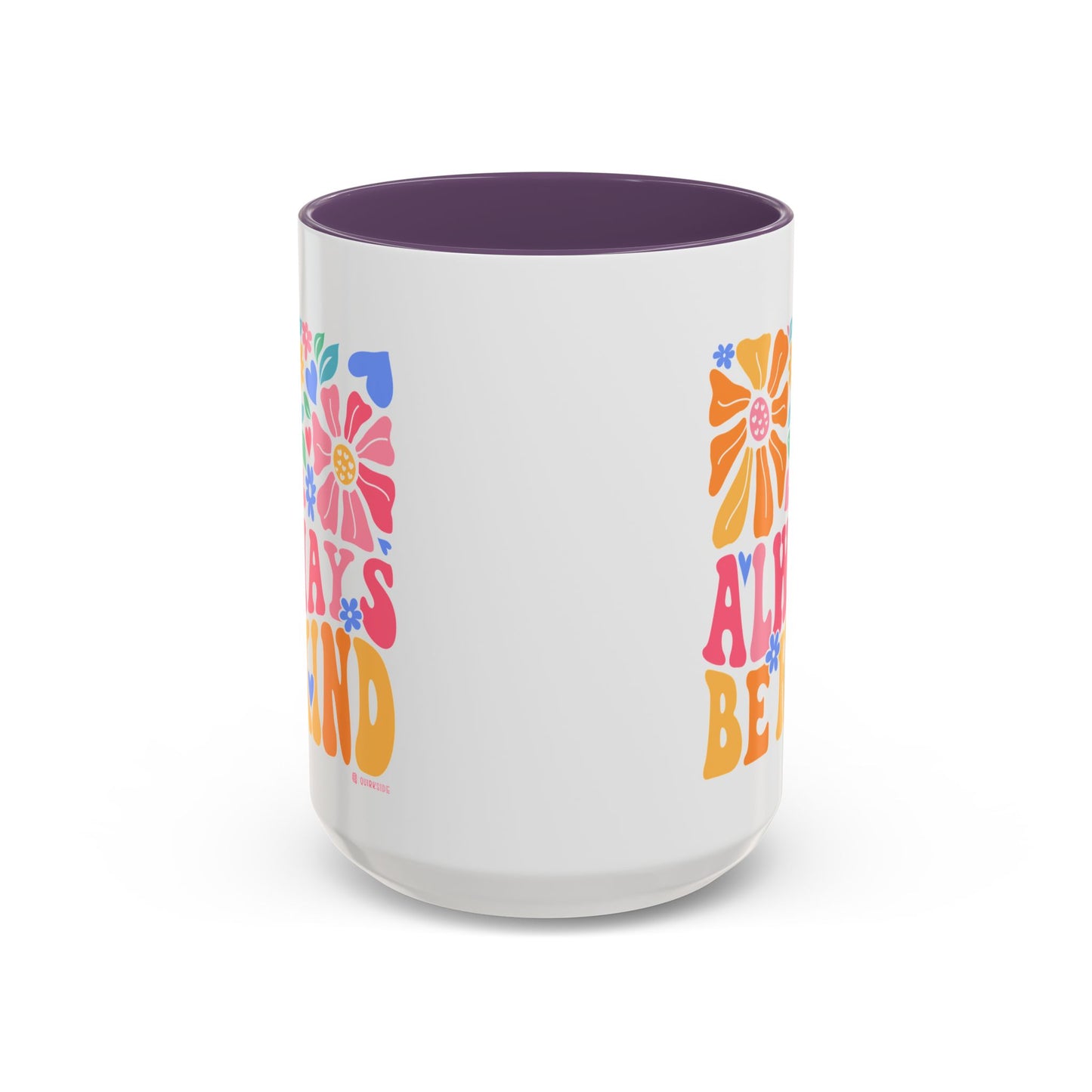 Always Be Kind Floral Accent Coffee Mug, Inspirational Cup for Friends, Gift for Birthday, Encouragement, Home Decor, Self-Care