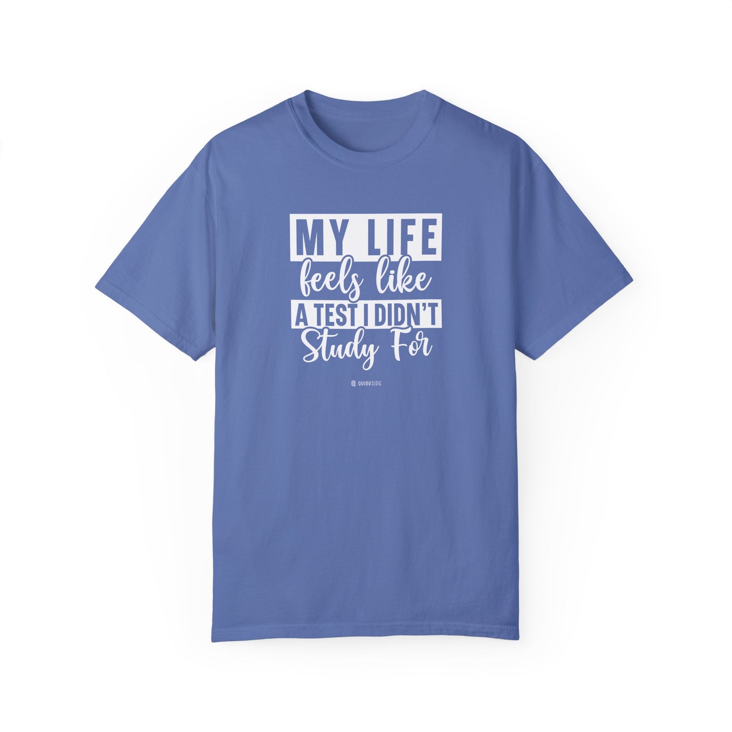 Funny Life Challenges T-shirt, Complaining About Life Tee, Humorous Unisex Shirt, Sarcastic Graphic Tee, Gift for Test Anxiety - Quirkside Creations