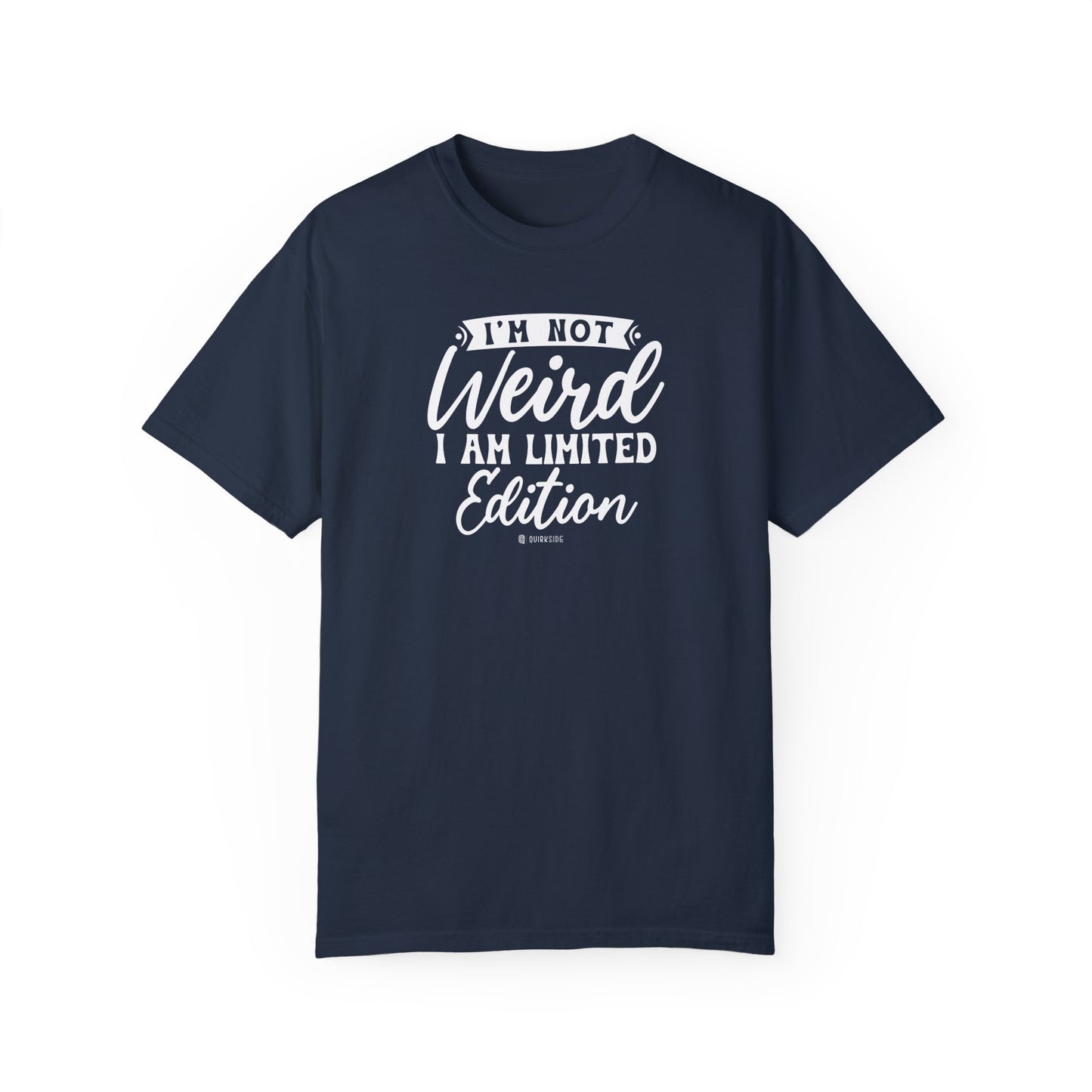 Limited Edition Unisex Garment-Dyed T-shirt, Bold Funny Statement Tee for Individuality, Unique Gift for Men Women, Vintage Tee, Custom - Quirkside Creations