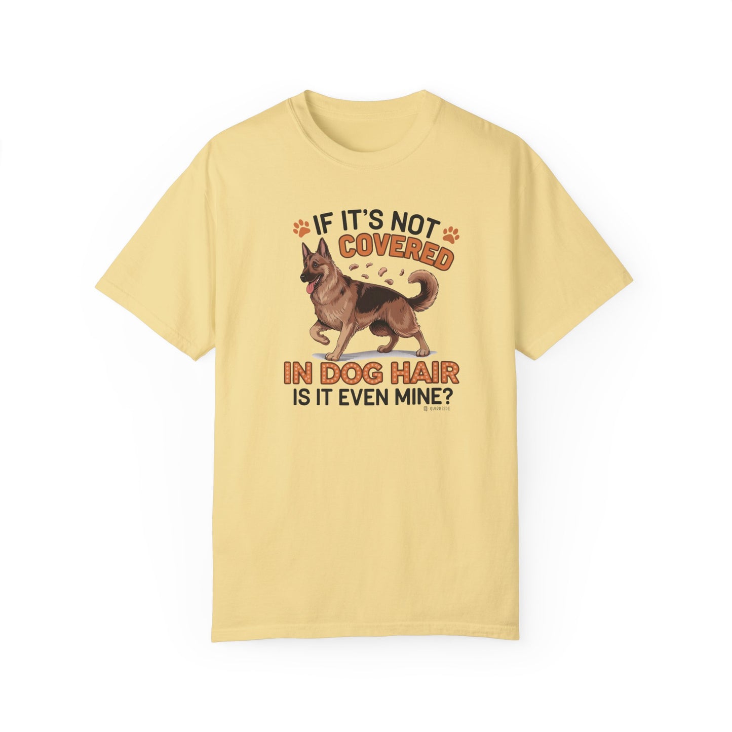 German Shepherd Dog Lover Unisex Garment-Dyed T-shirt, Parent Gift, Funny Dog Tee, Dog Mom Shirt, Gift for Dog Lovers