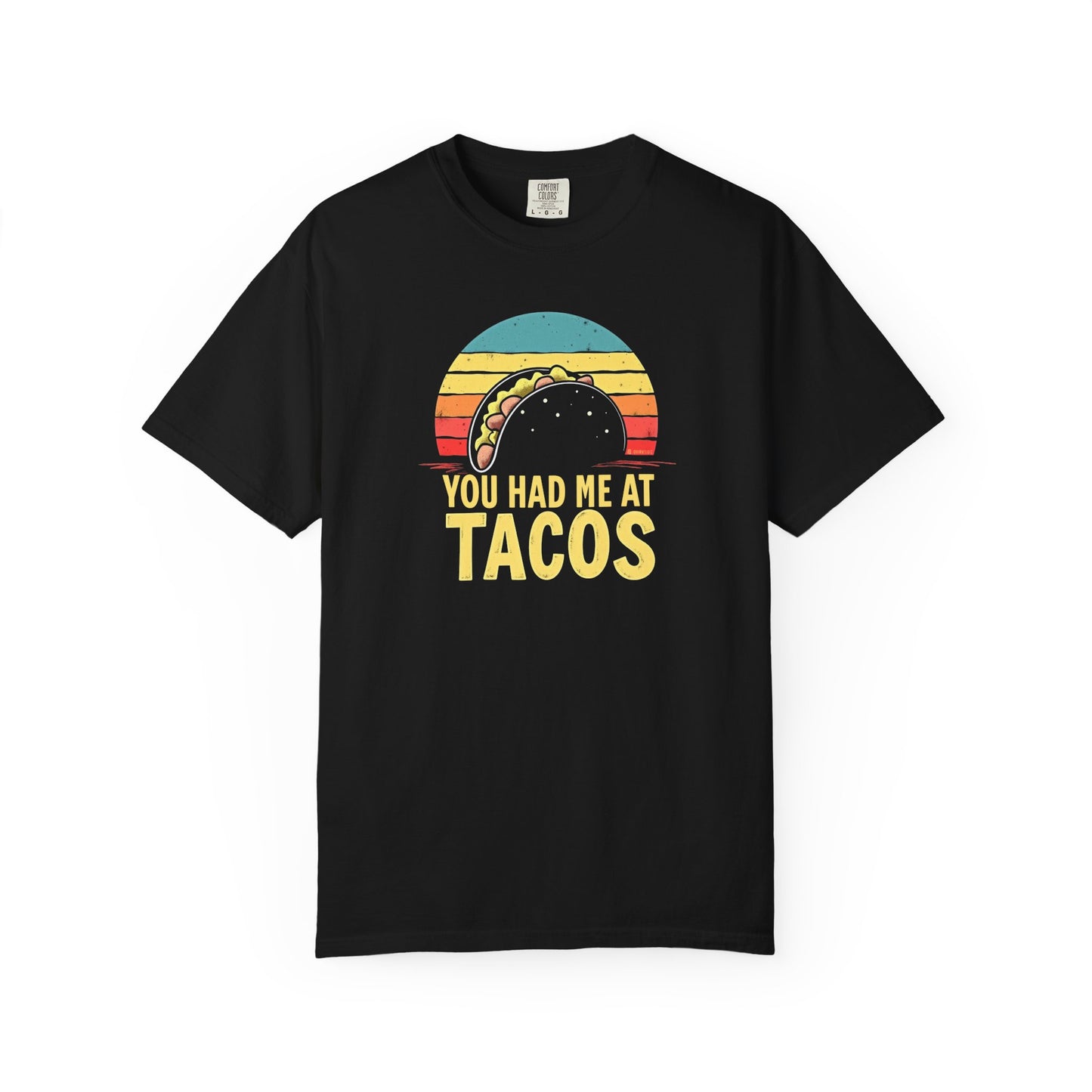 Taco Lover T-Shirt, Funny Food Tee, You had me at Tacos Shirt, Unisex Graphic Top, Foodie Gift