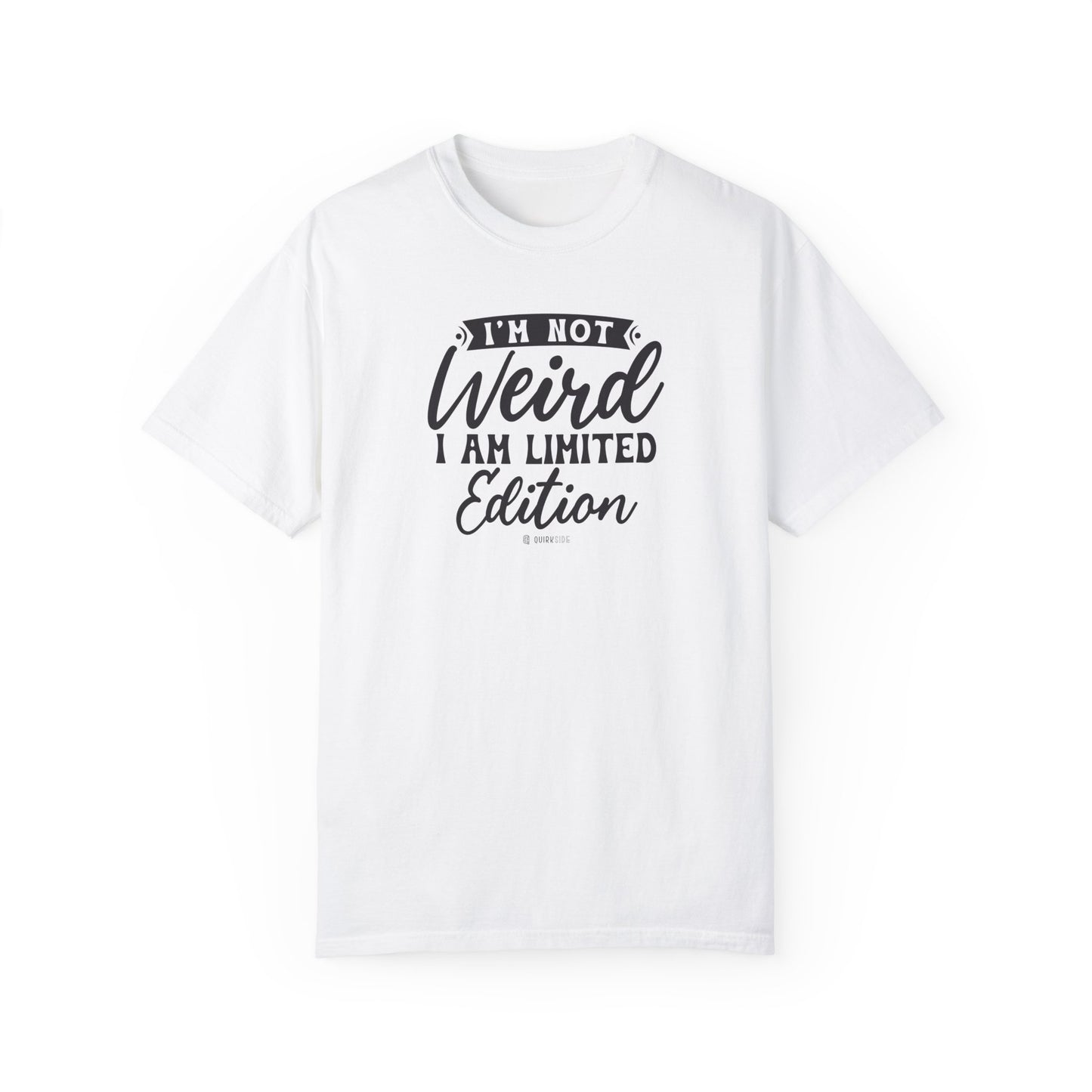 Limited Edition Unisex Garment-Dyed T-shirt, Bold Funny Statement Tee for Individuality, Unique Gift for Men Women, Vintage Tee, Custom - Quirkside Creations