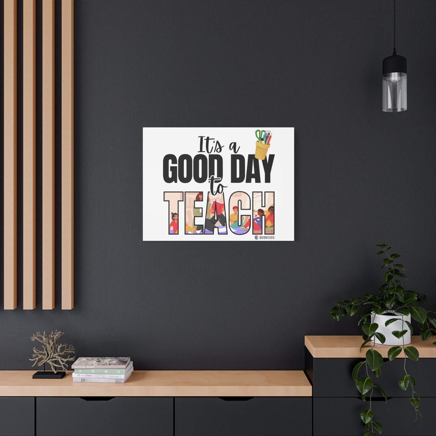 Good Day to Teach Wall Art, Teacher Gift, Classroom Decor, Inspirational Quote Canvas, Motivational Artwork