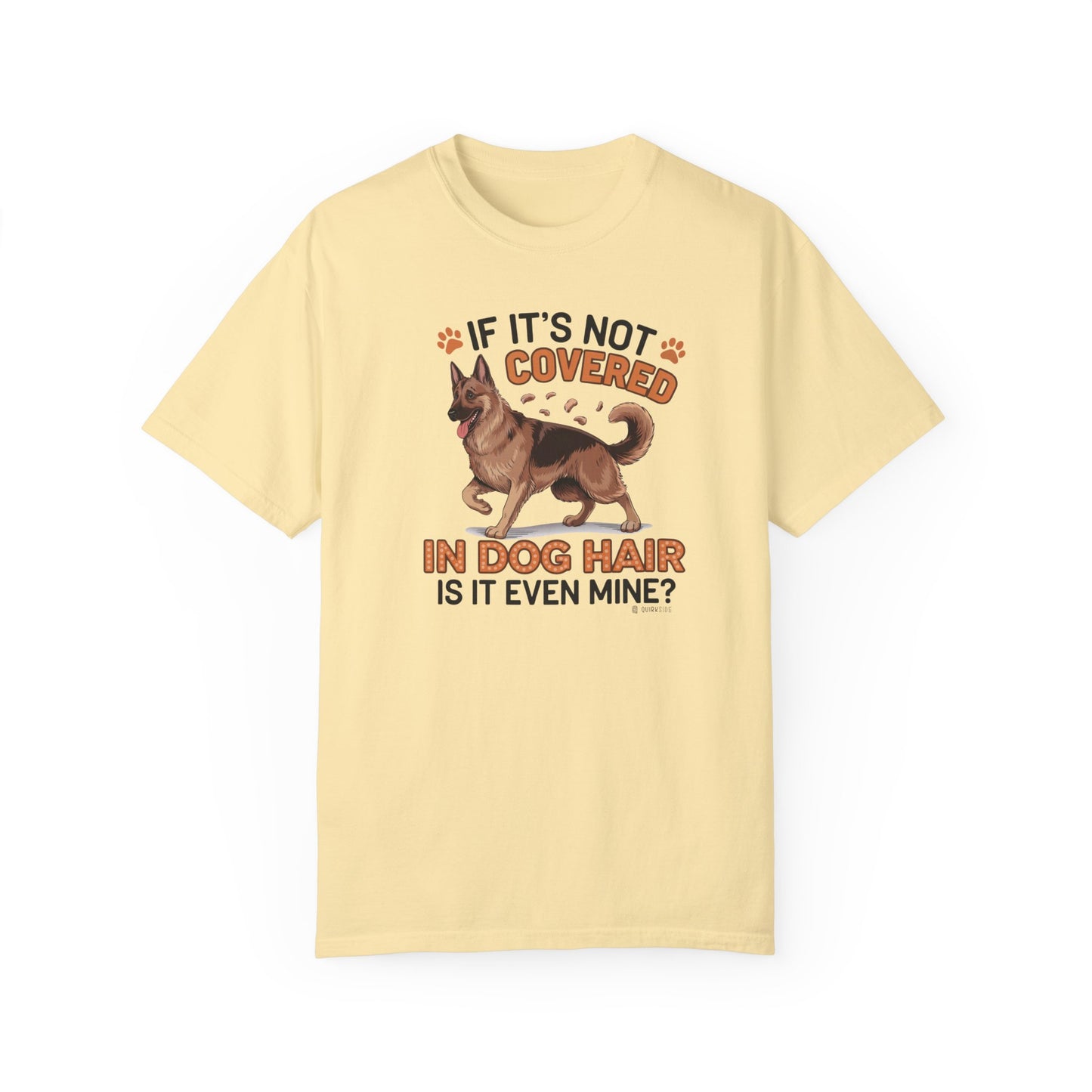 German Shepherd Dog Lover Unisex Garment-Dyed T-shirt, Parent Gift, Funny Dog Tee, Dog Mom Shirt, Gift for Dog Lovers