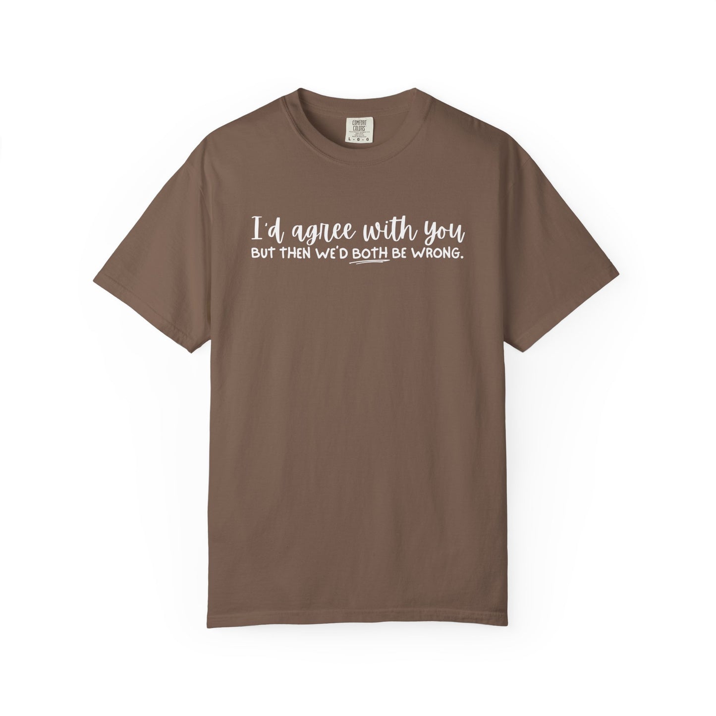 Funny Winning Argument Unisex T-shirt, Tee, Shirt, Apparel, Gift for Sarcastic Friend