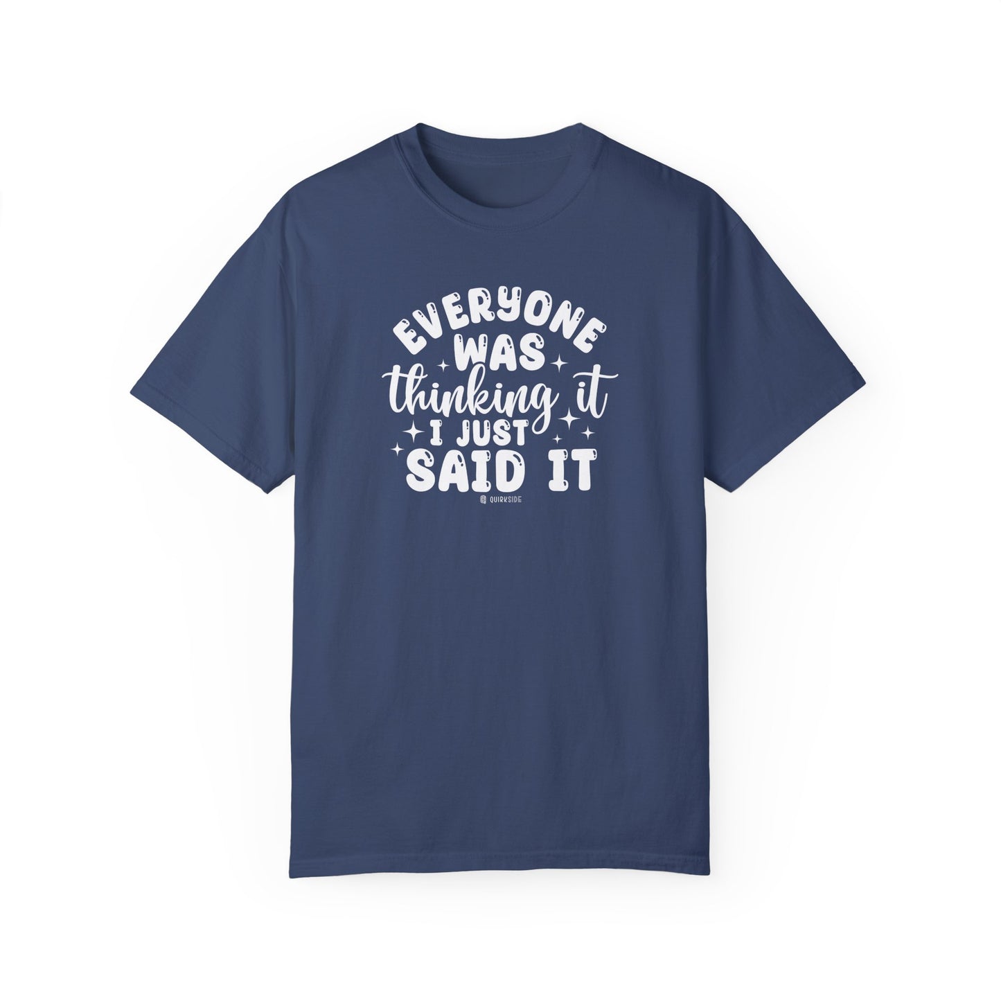 Funny Graphic Tee, Sarcastic Unisex Top, Casual T-shirt, Cool Statement Shirt, Humorous Tee for Men and Women - Quirkside Creations