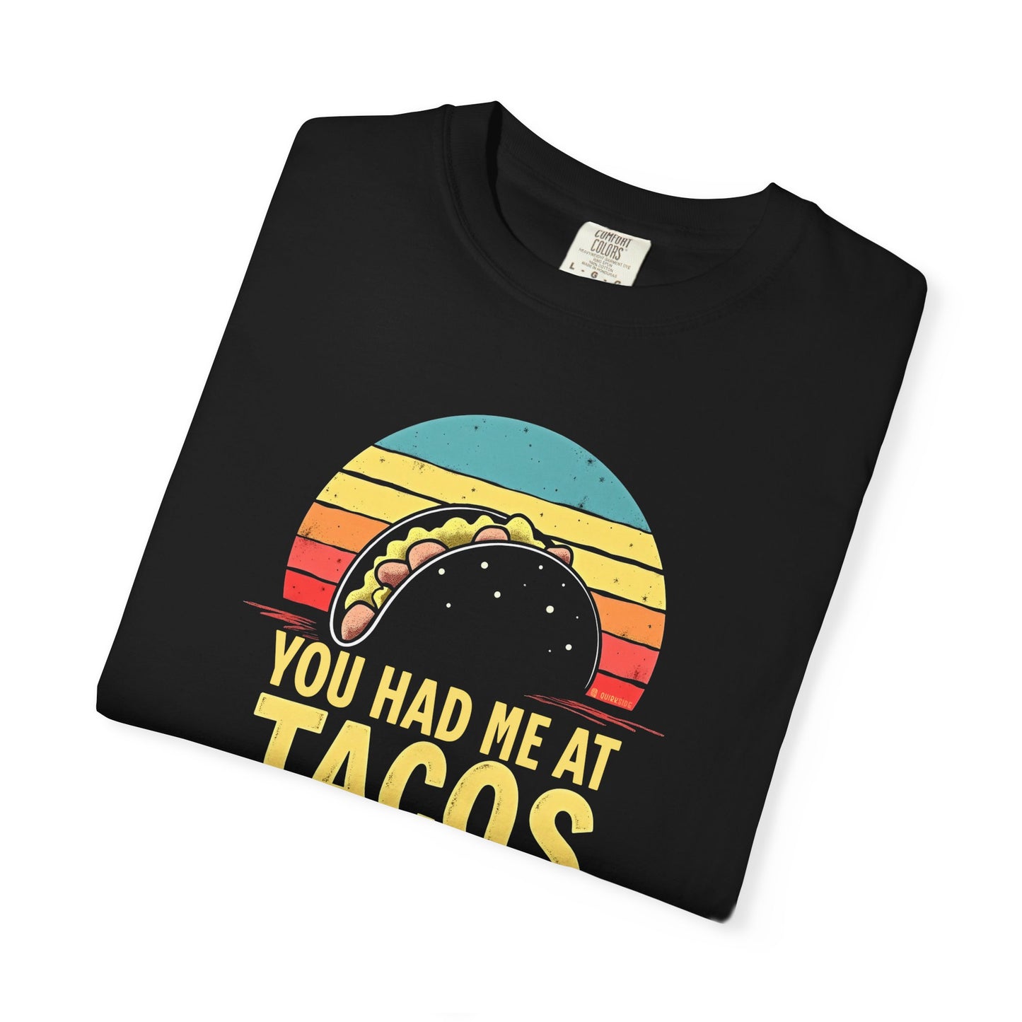 Taco Lover T-Shirt, Funny Food Tee, You had me at Tacos Shirt, Unisex Graphic Top, Foodie Gift