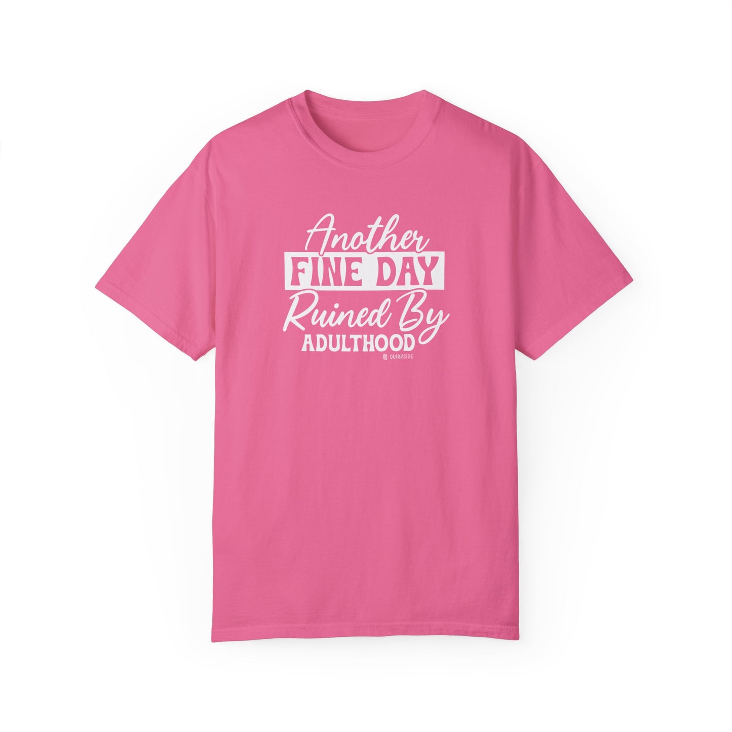 Funny Adulting Unisex T-shirt, Sarcastic Complaint Tee, Humorous Growing Up Shirt, Novelty Graphic Top, Comical Life Quote Apparel - Quirkside Creations